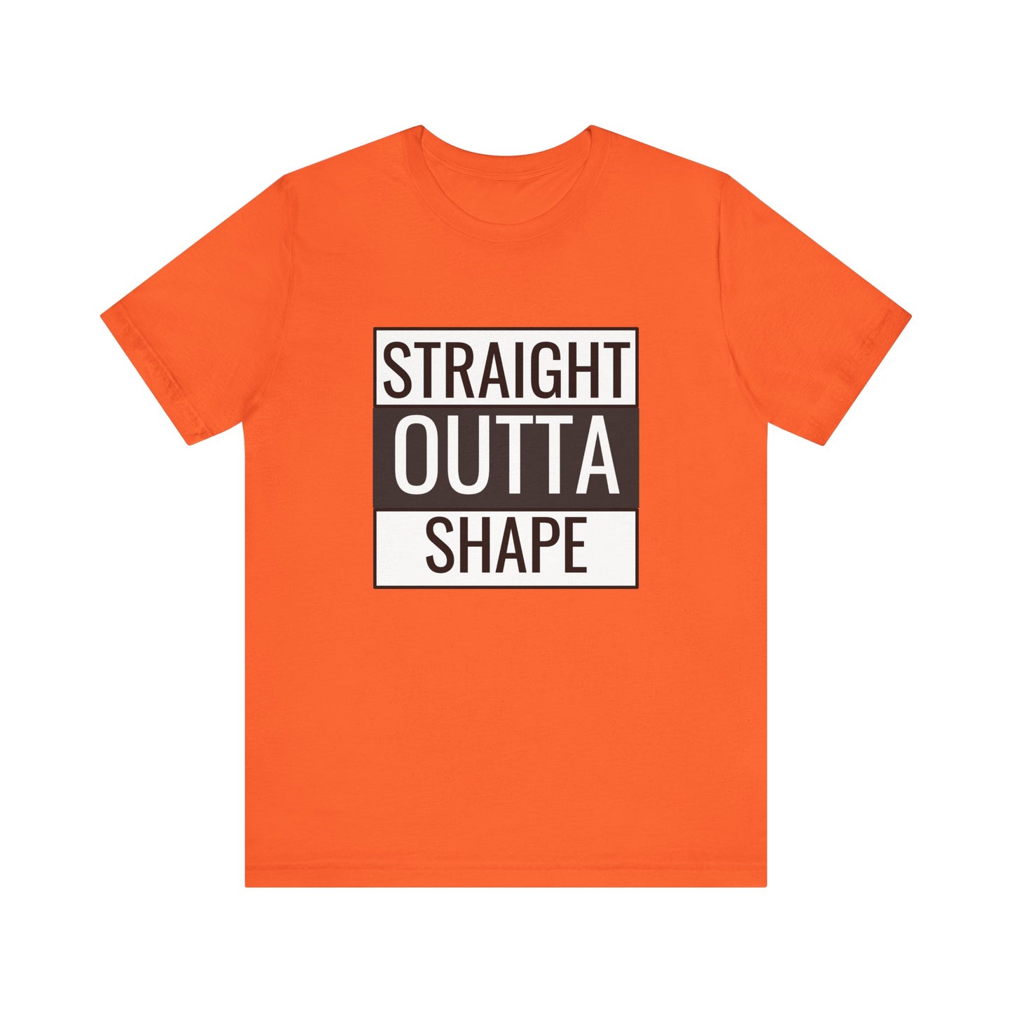 Straight Outta Shape Unisex Tee - Funny Workout T-Shirt for Fitness Enthusiasts