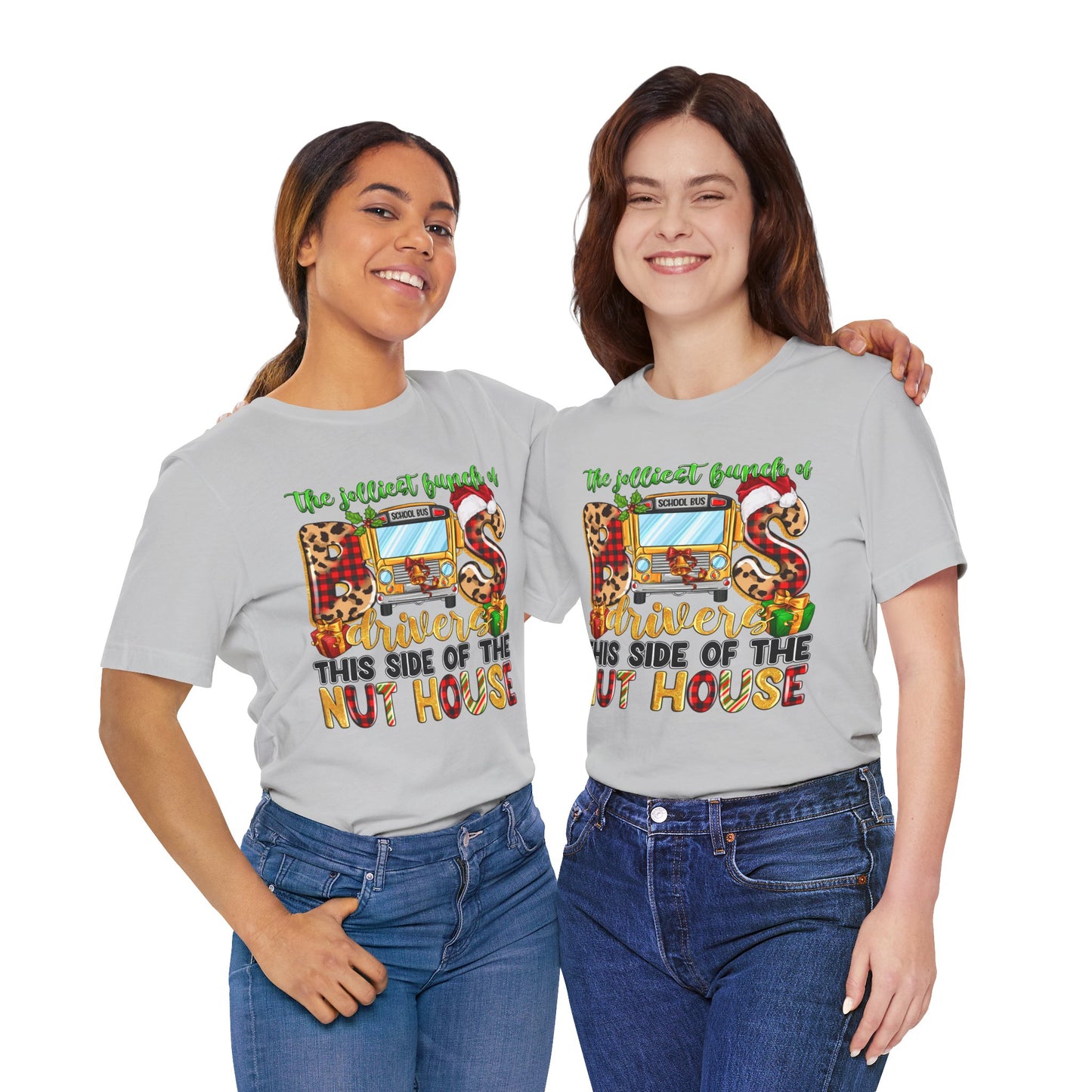 Funny School Bus Driver Tee - The Jolliest Bunch of Drivers This Side of the Nut House