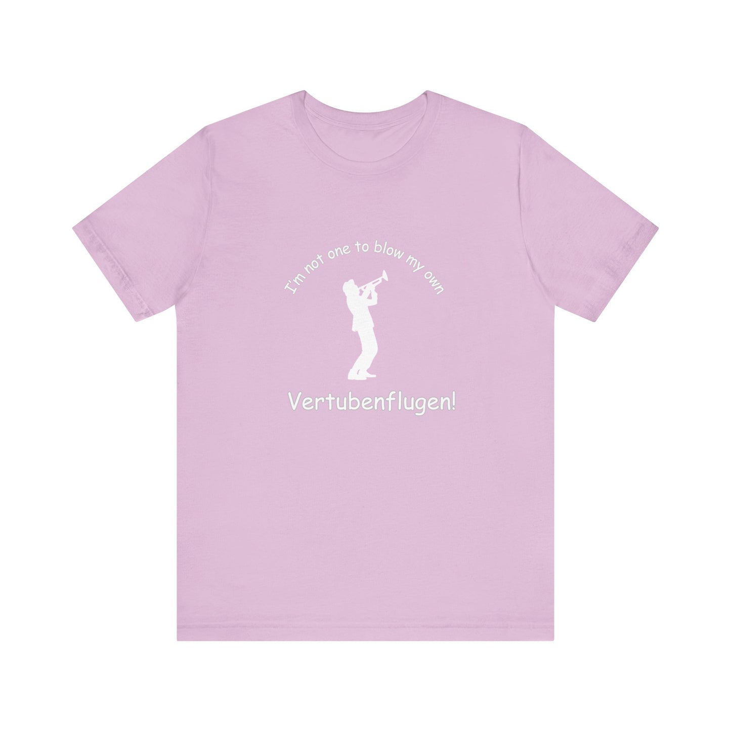 Funny Musician Unisex Jersey Short Sleeve Tee - "I'm Not One To Blow My Own Vertubenflugen!" Golden Girls Rose St. Olaf