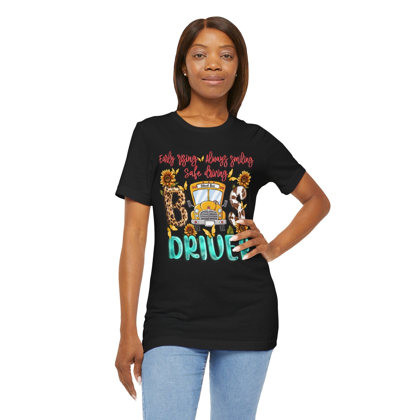 Cute Bus Driver Tee - 'Early Rise, Always Smiling, Safe Driving'