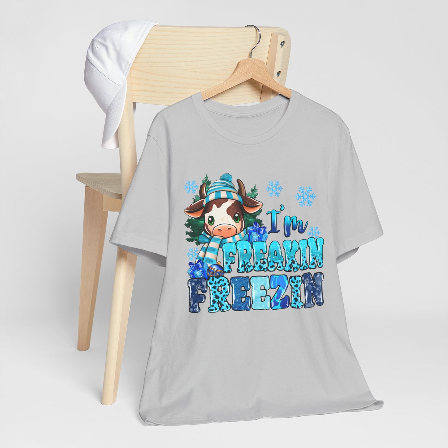 I'm Freakin' Freezin' Unisex Short Sleeve Tee - Fun Winter T-Shirt for Cozy Vibes