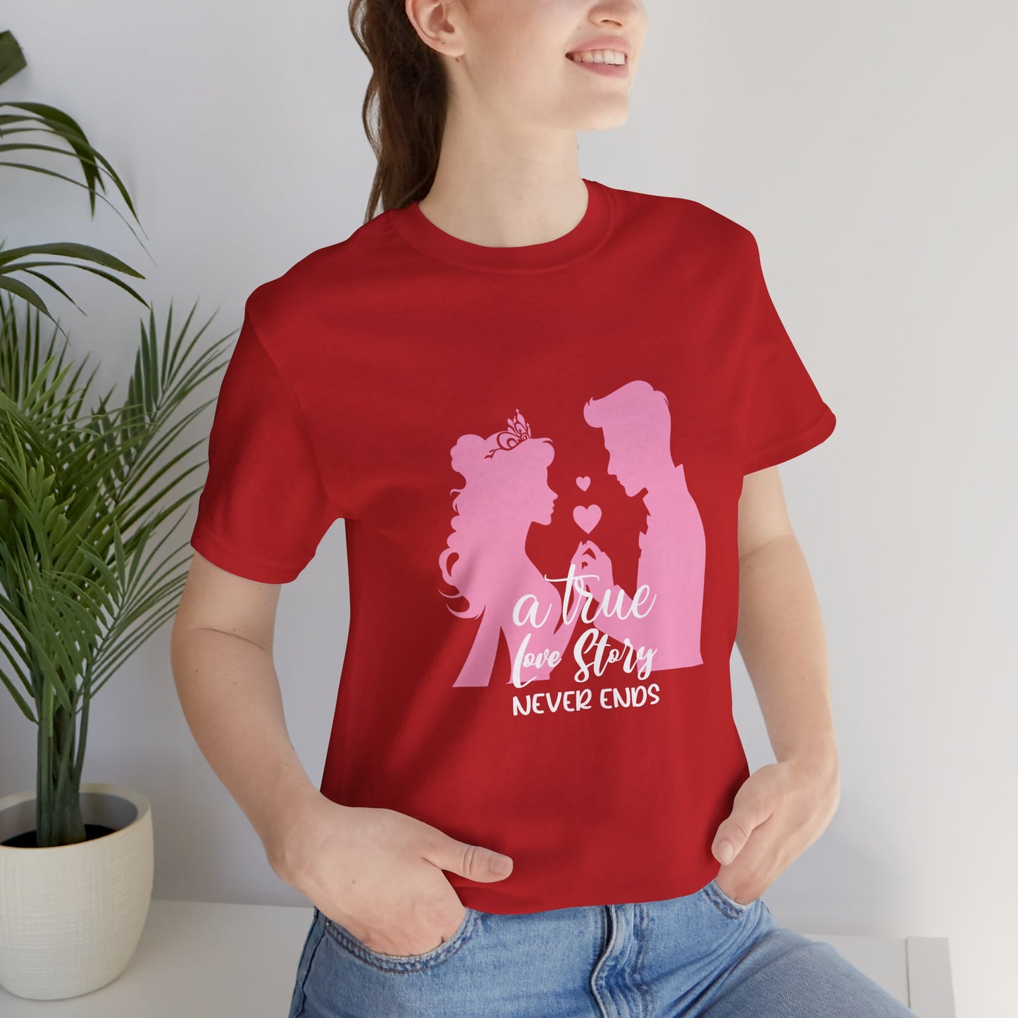 Romantic Love Story Tee - "A True Love Story Never Ends"