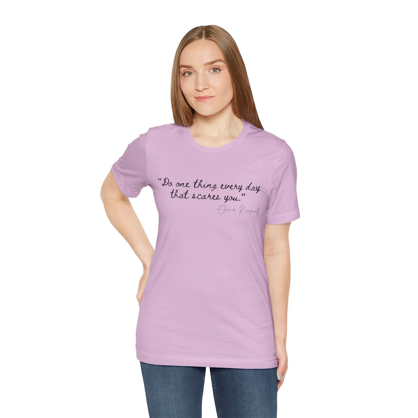 Inspirational Quote Tee - "Do One Thing Every Day That Scares You"