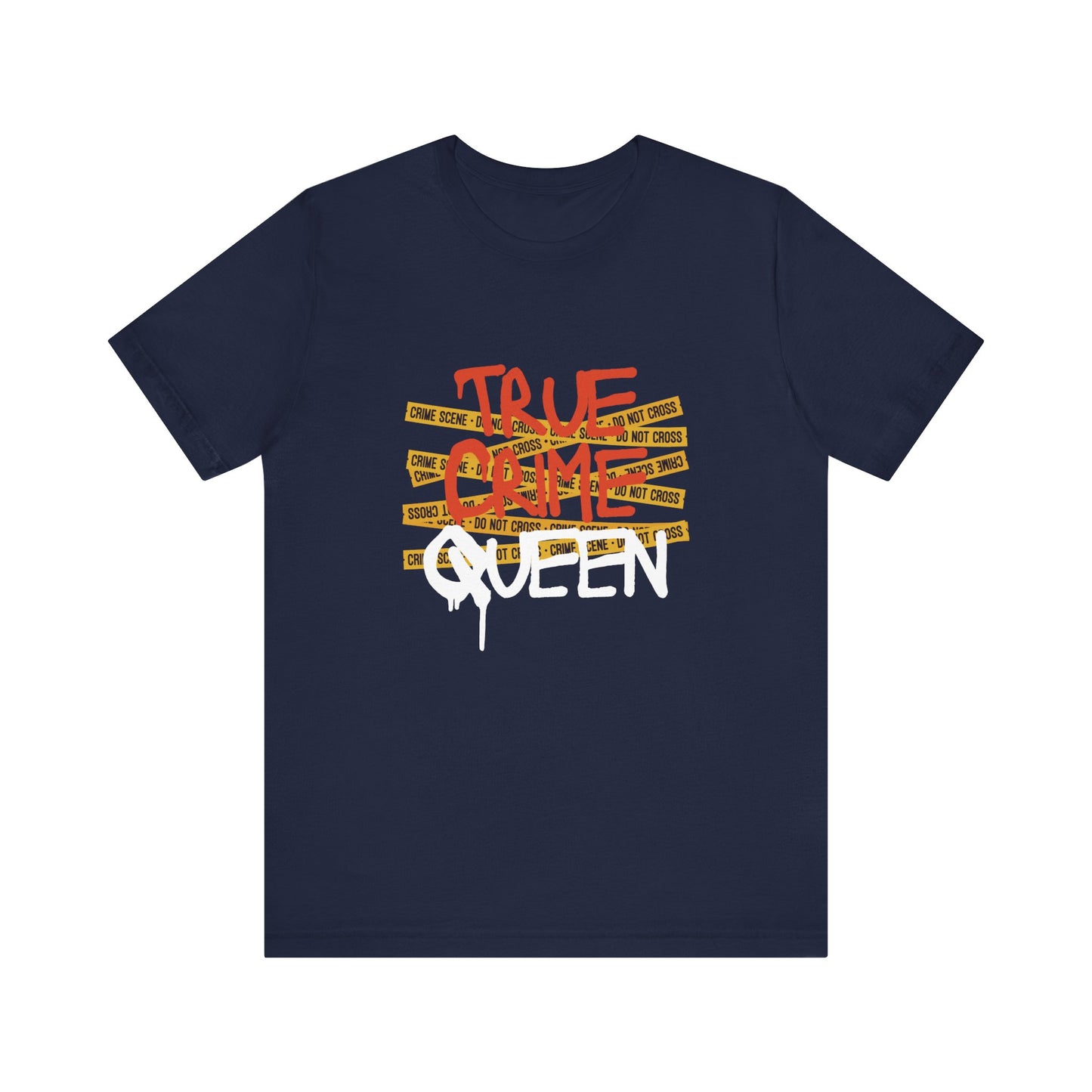 True Crime Queen Unisex Jersey Tee - Perfect for Crime Lovers and True Crime Events