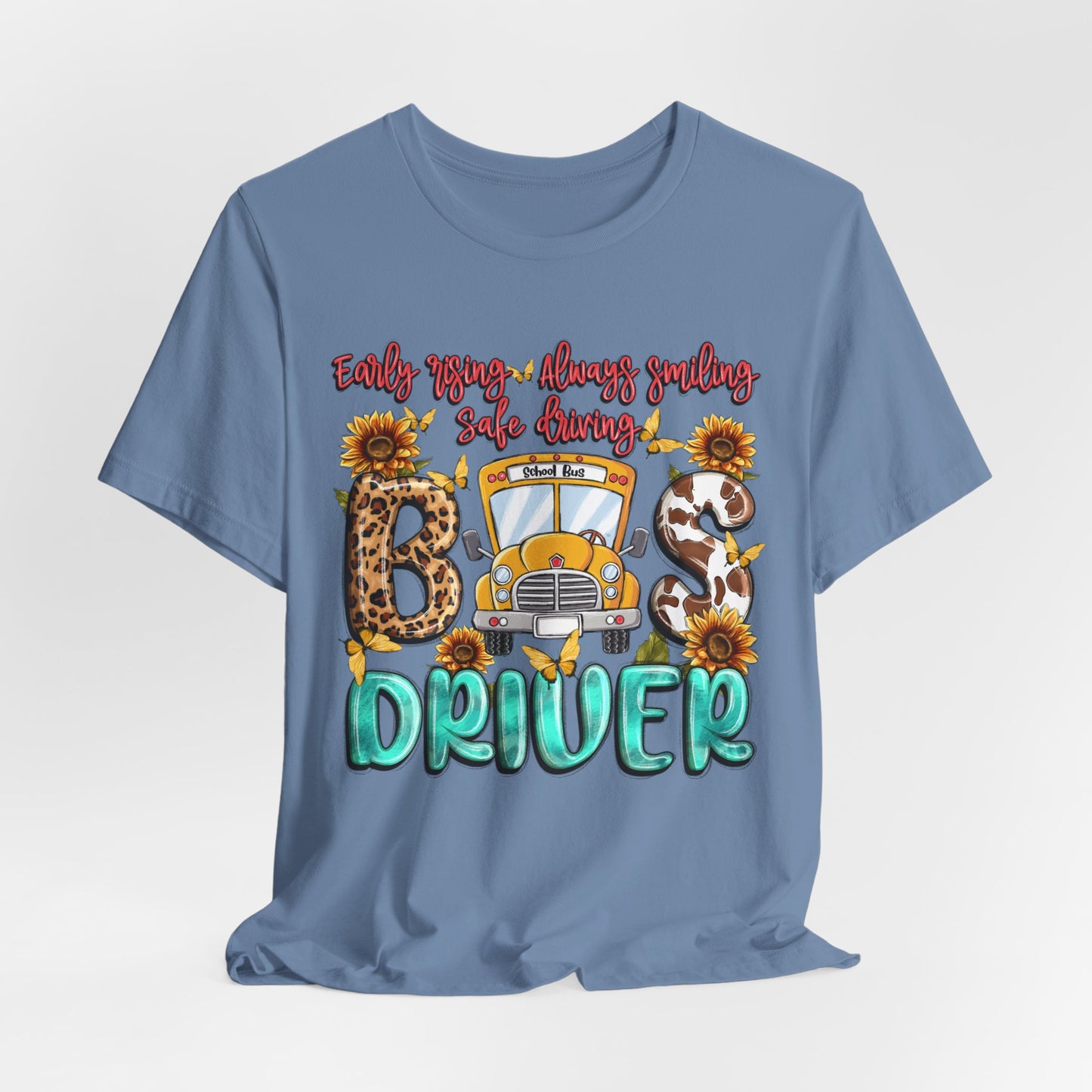 Cute Bus Driver Tee - 'Early Rise, Always Smiling, Safe Driving'