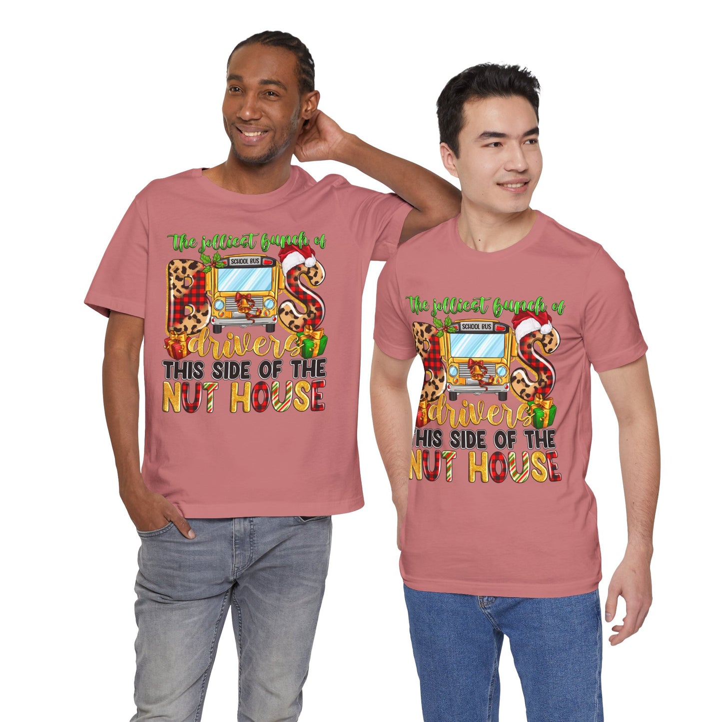 Funny School Bus Driver Tee - The Jolliest Bunch of Drivers This Side of the Nut House