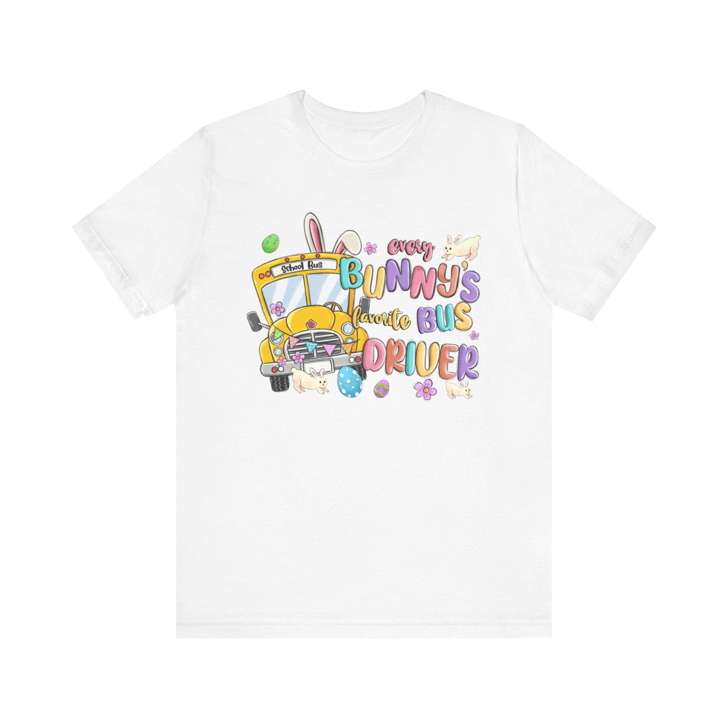 Every Bunny's Favorite Bus Driver Unisex Tee - Fun Easter T-Shirt for Kids and Adults