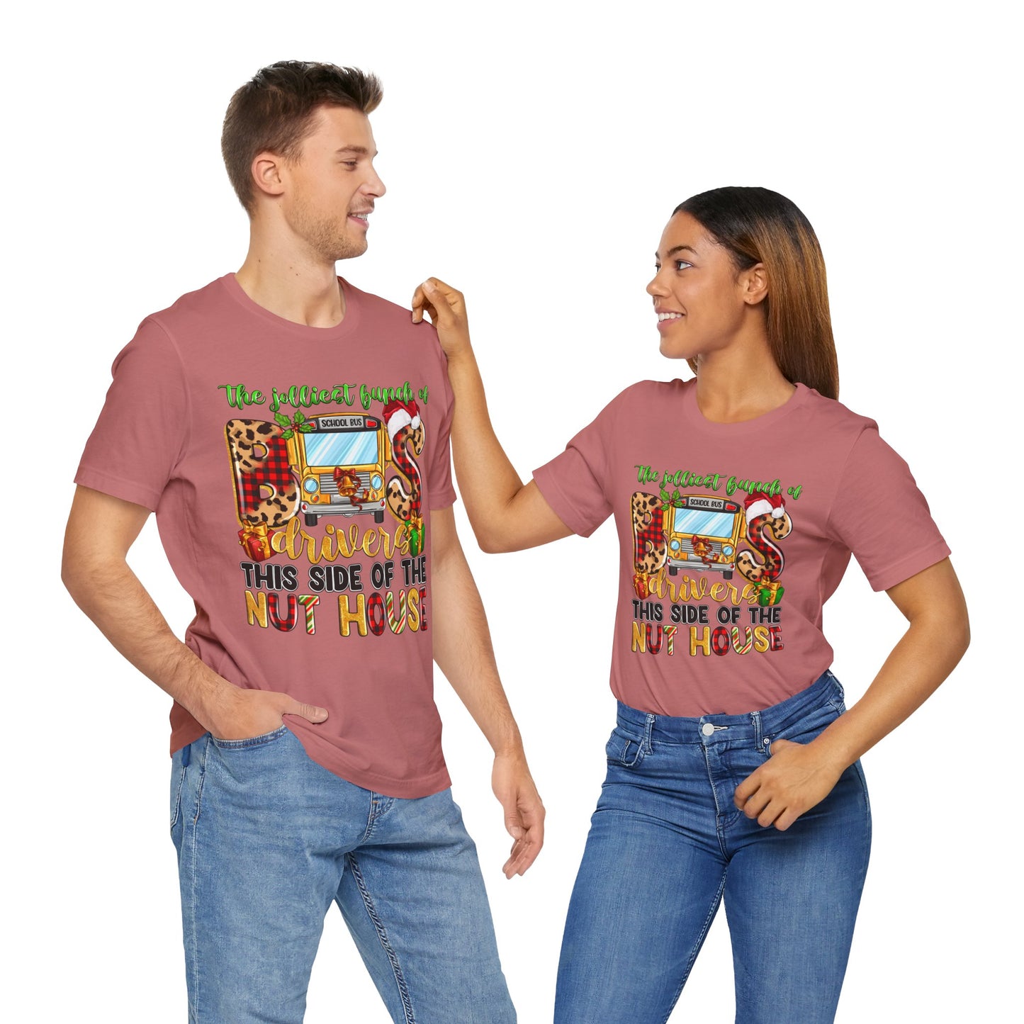 Funny School Bus Driver Tee - The Jolliest Bunch of Drivers This Side of the Nut House
