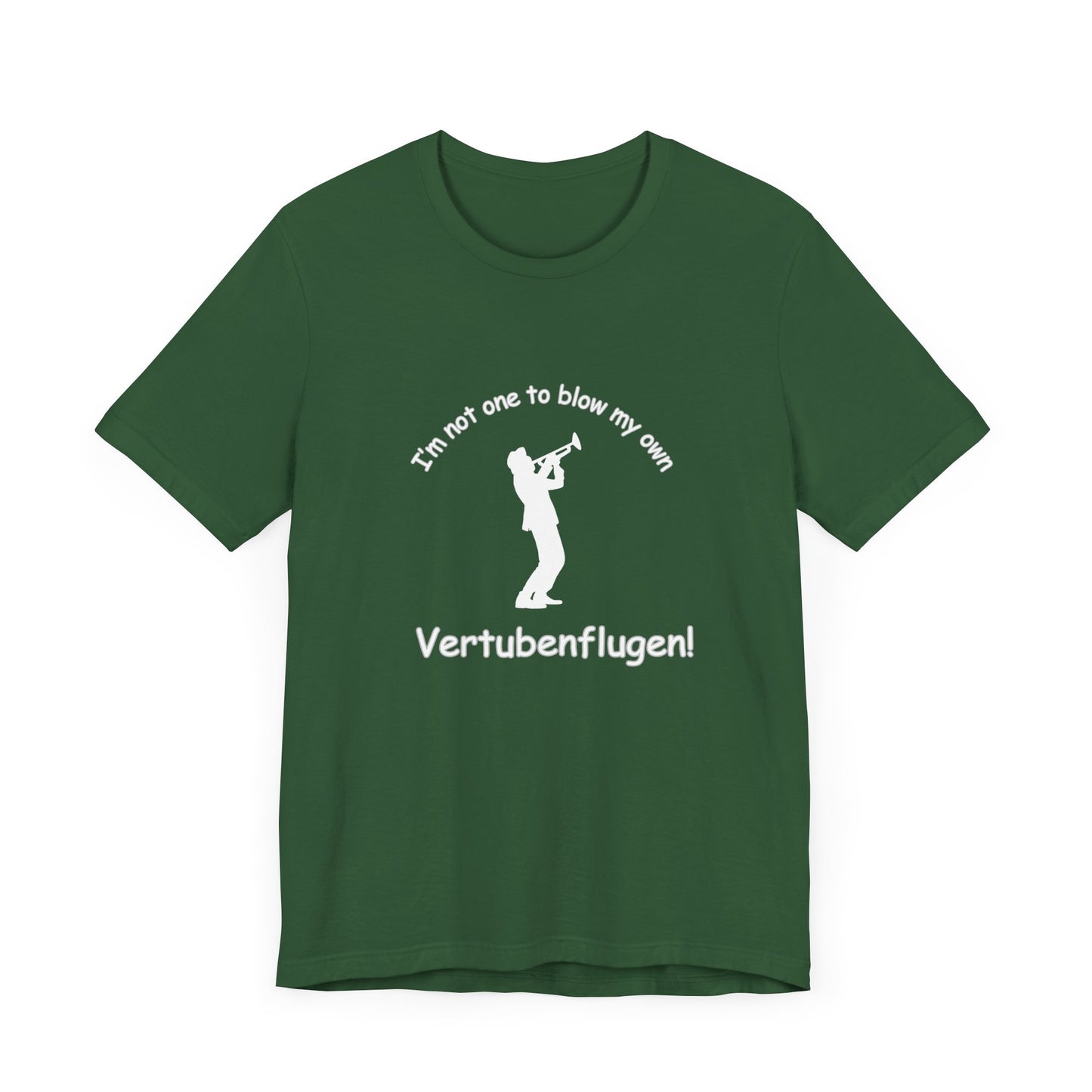 Funny Musician Unisex Jersey Short Sleeve Tee - "I'm Not One To Blow My Own Vertubenflugen!" Golden Girls Rose St. Olaf