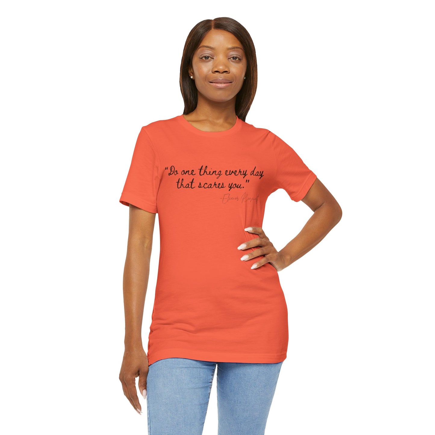 Inspirational Quote Tee - "Do One Thing Every Day That Scares You"