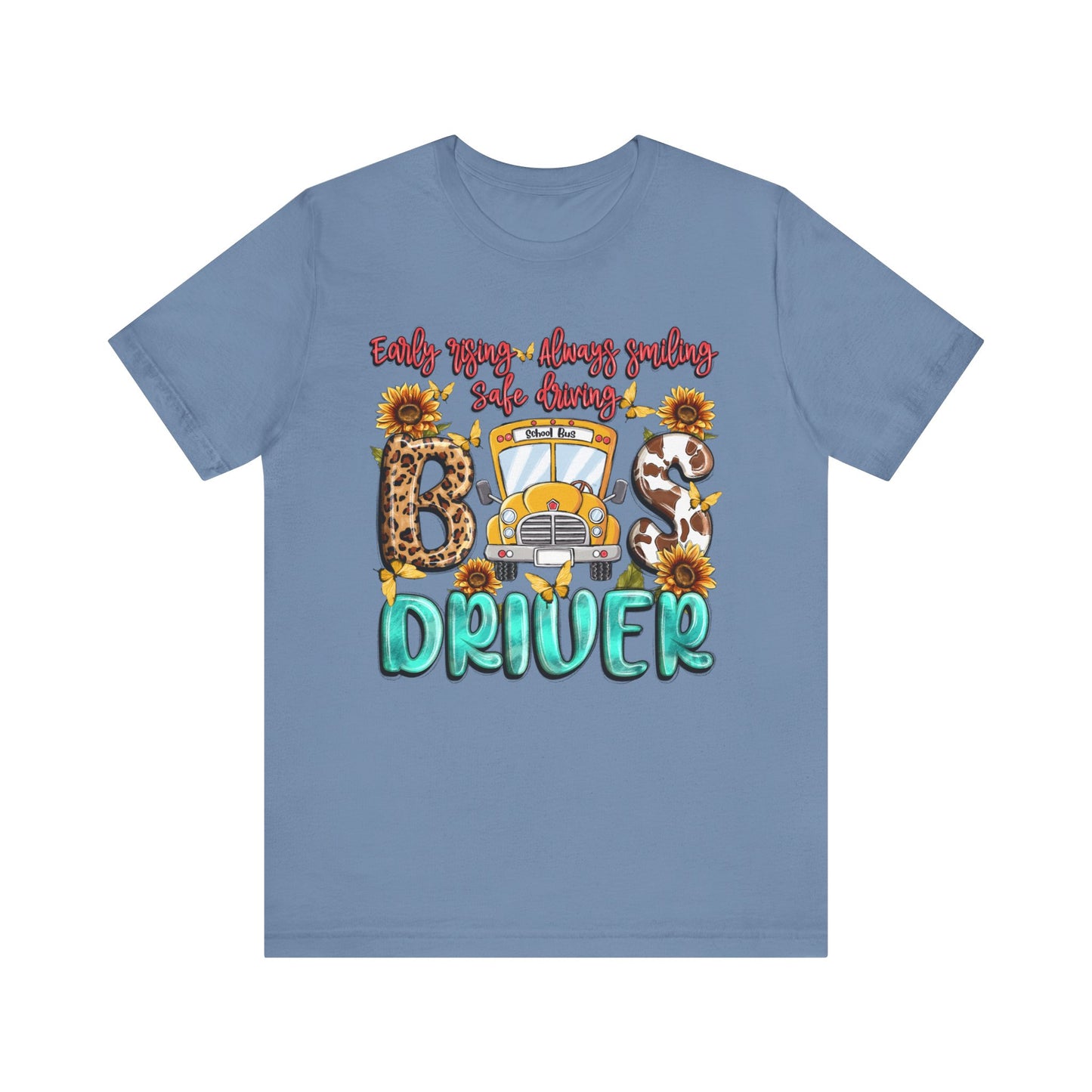 Cute Bus Driver Tee - 'Early Rise, Always Smiling, Safe Driving'
