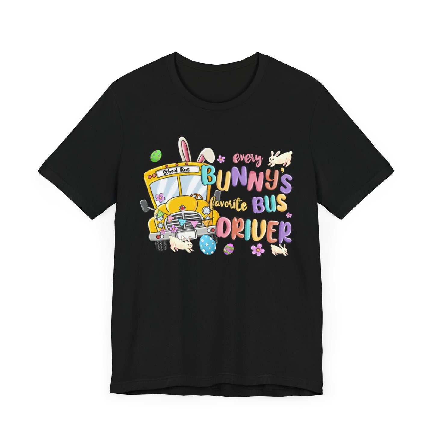 Every Bunny's Favorite Bus Driver Unisex Tee - Fun Easter T-Shirt for Kids and Adults