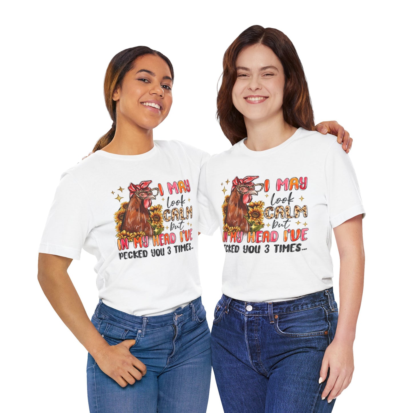 I May Look Calm Chicken Tee - Fun Unisex Jersey Shirt