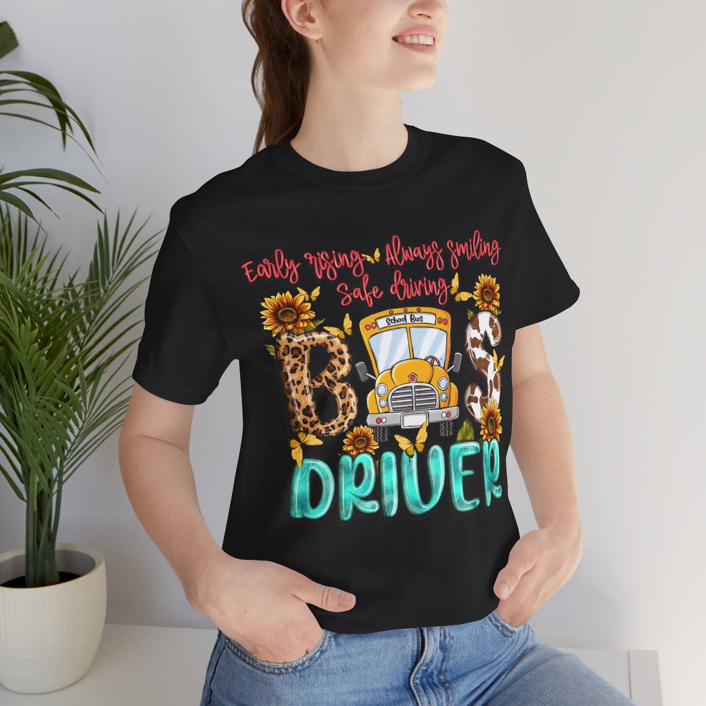 Cute Bus Driver Tee - 'Early Rise, Always Smiling, Safe Driving'