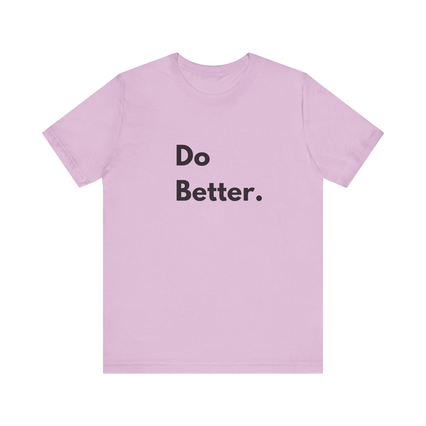 Motivational Unisex Jersey Tee - 'Do Better.'