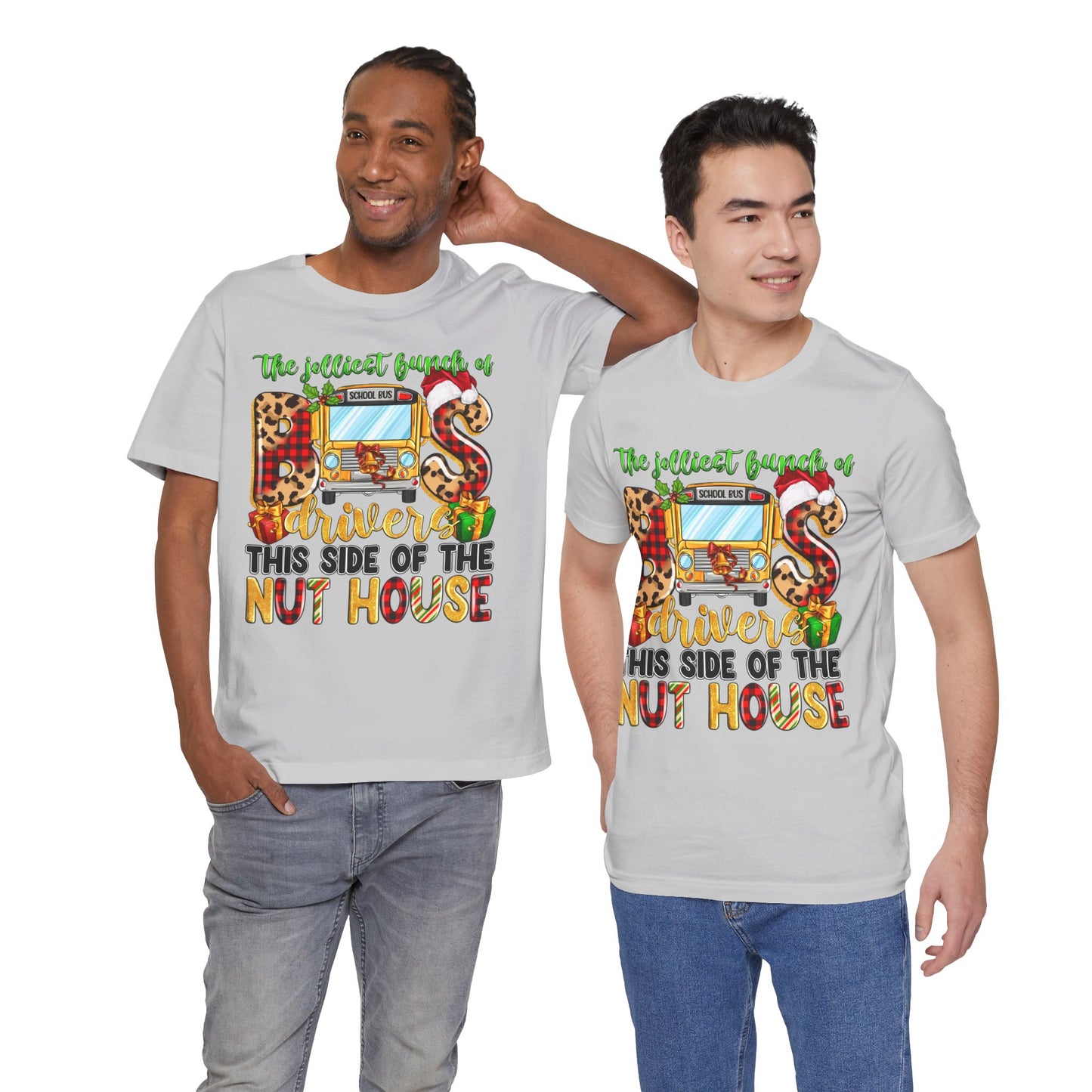 Funny School Bus Driver Tee - The Jolliest Bunch of Drivers This Side of the Nut House