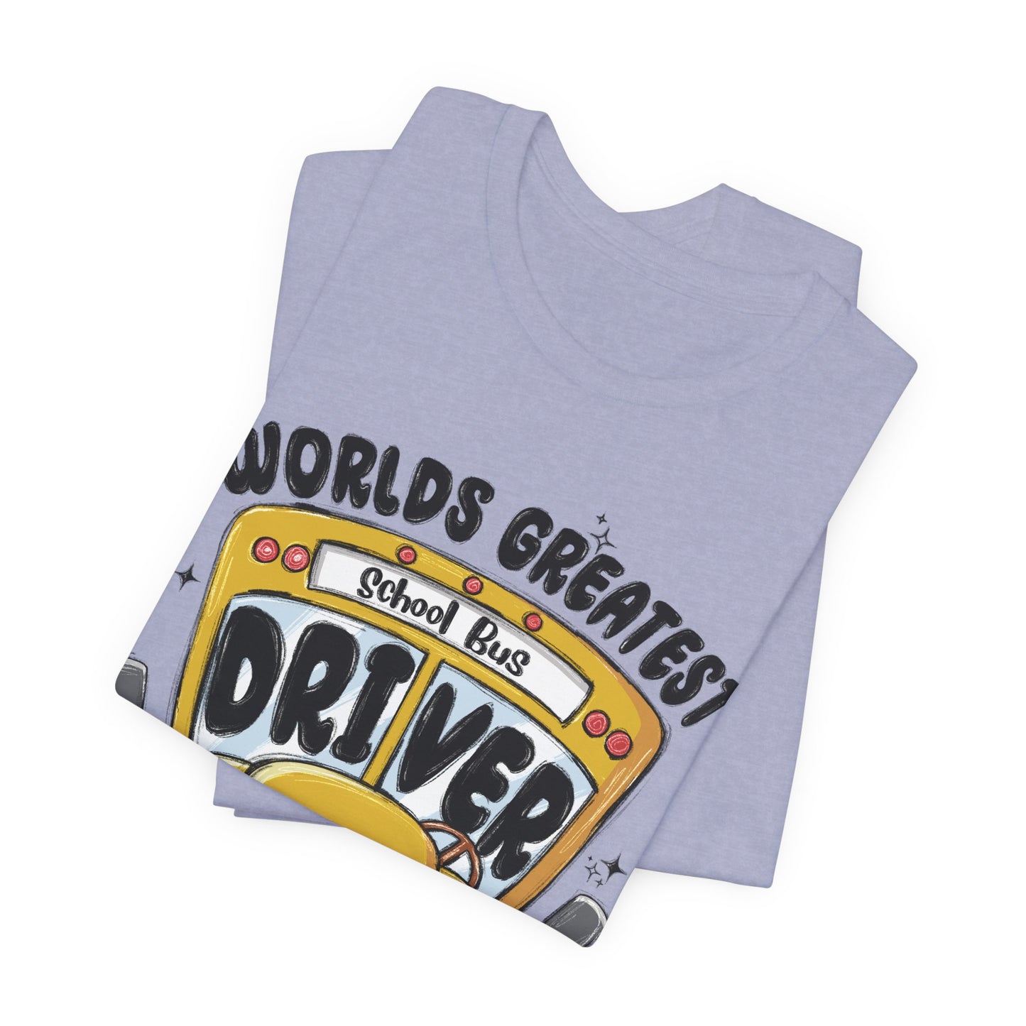 World's Greatest School Bus Driver Tee - Unisex Jersey Short Sleeve