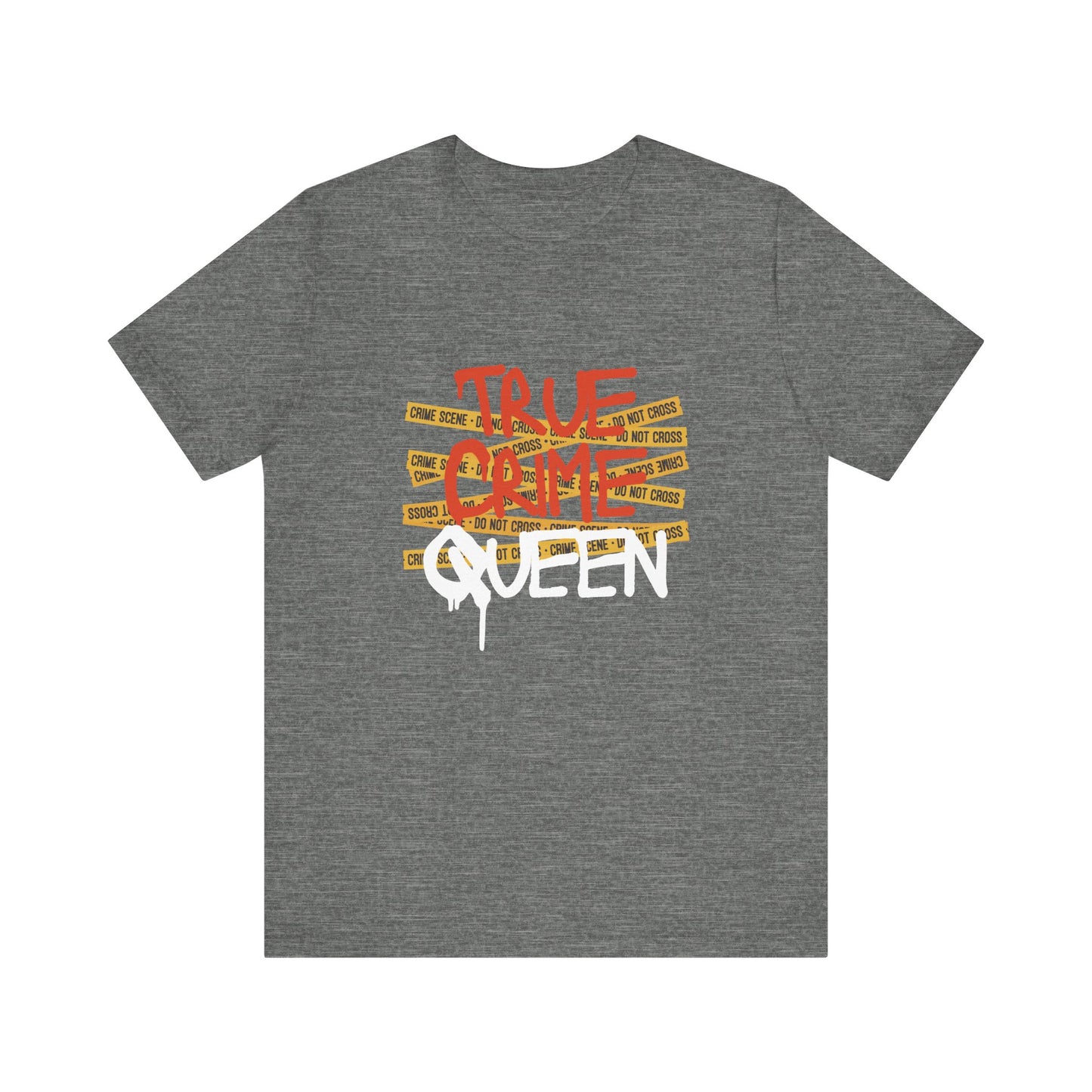 True Crime Queen Unisex Jersey Tee - Perfect for Crime Lovers and True Crime Events