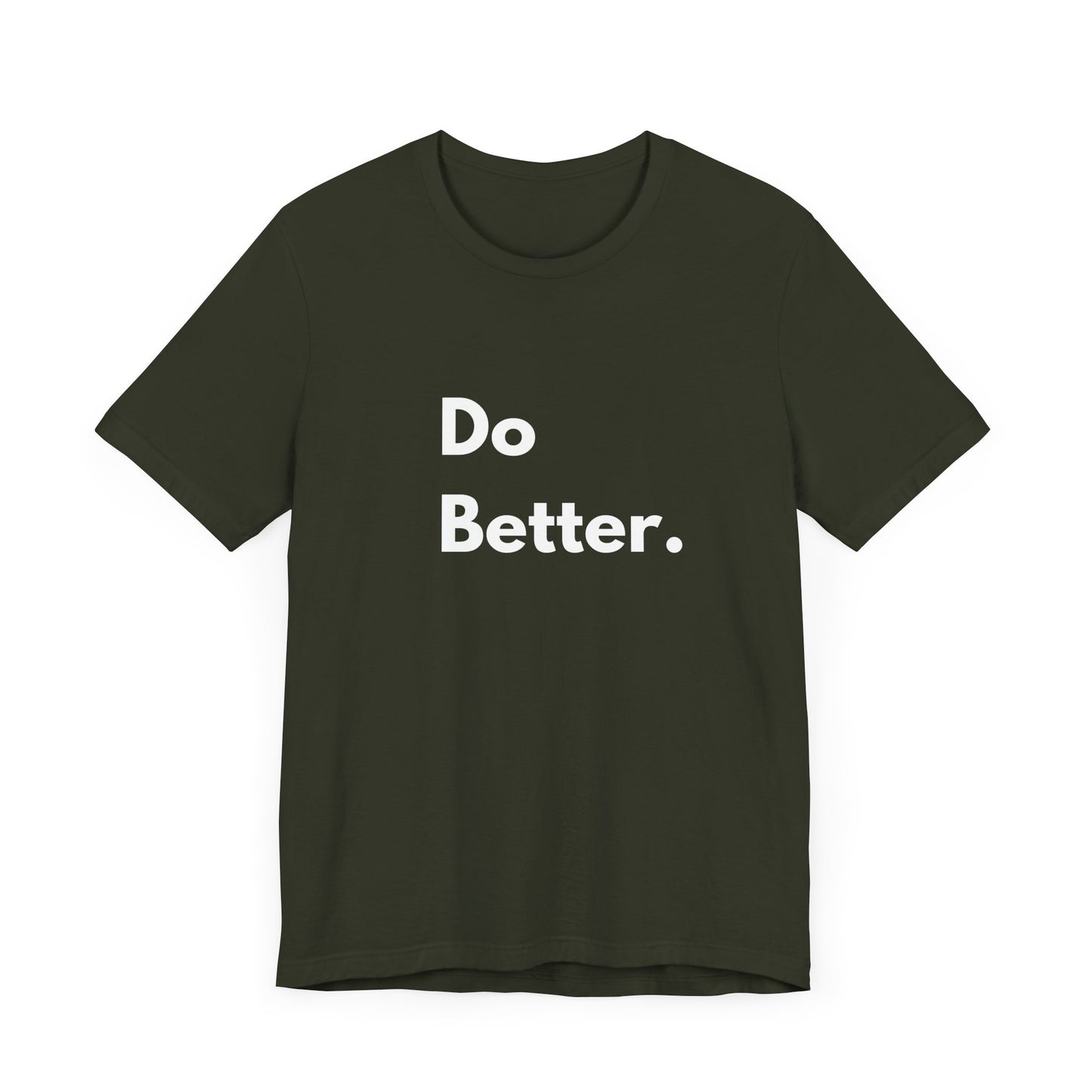 Inspirational Unisex Tee - Do Better