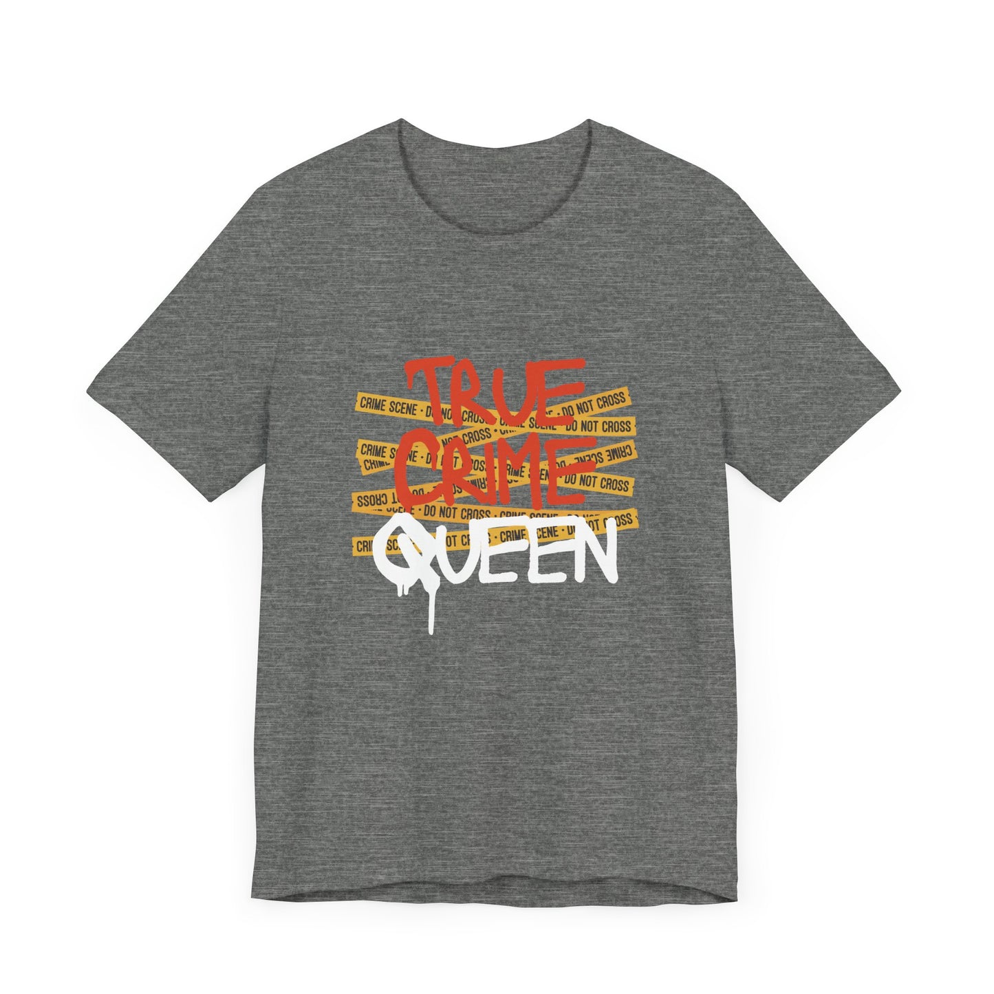 True Crime Queen Unisex Jersey Tee - Perfect for Crime Lovers and True Crime Events