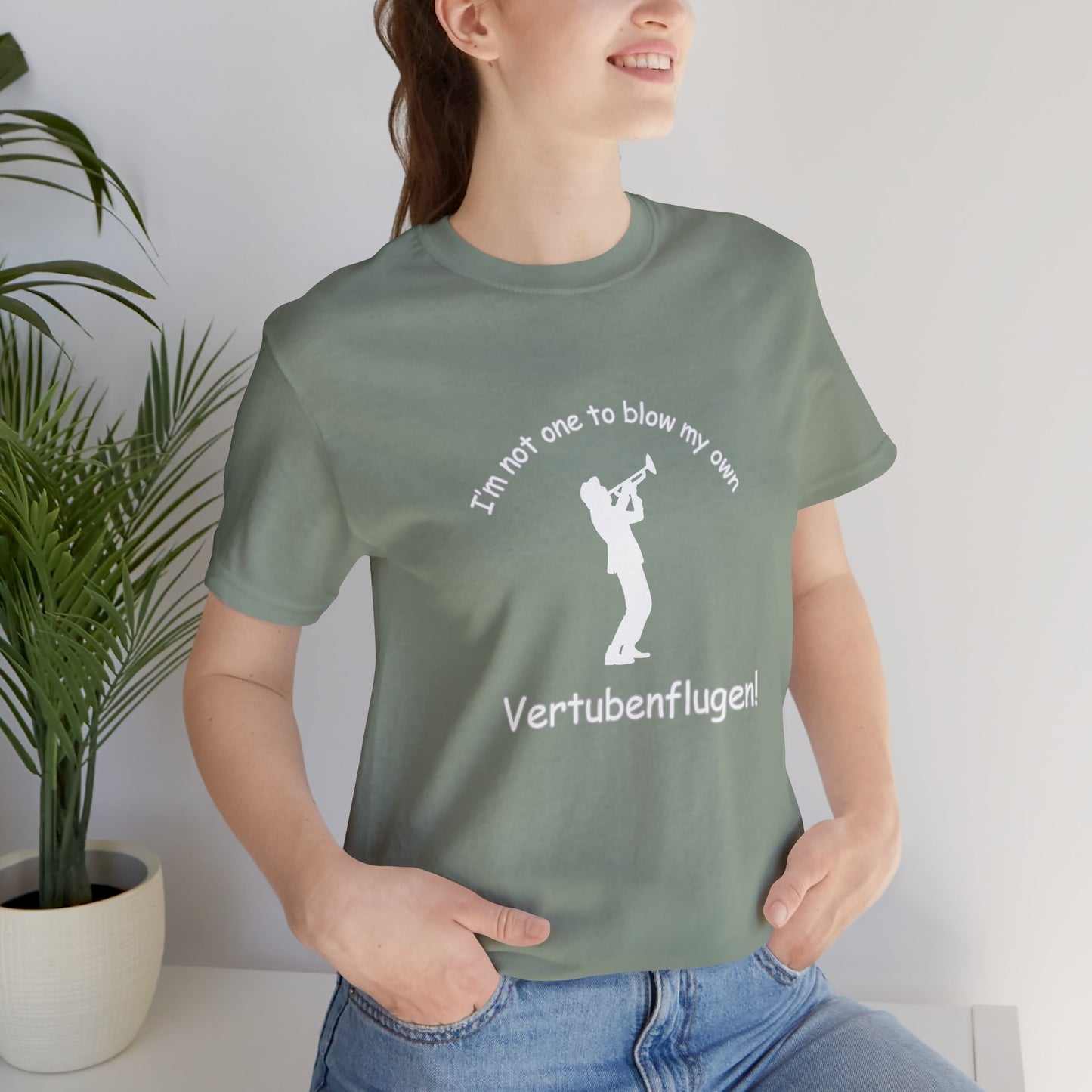 Funny Musician Unisex Jersey Short Sleeve Tee - "I'm Not One To Blow My Own Vertubenflugen!" Golden Girls Rose St. Olaf
