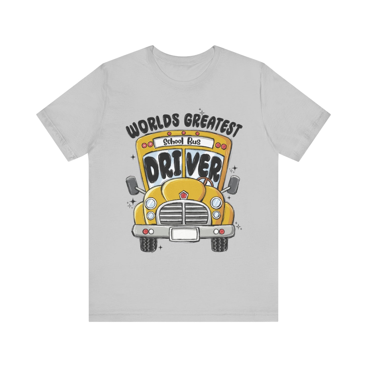 World's Greatest School Bus Driver Tee - Unisex Jersey Short Sleeve