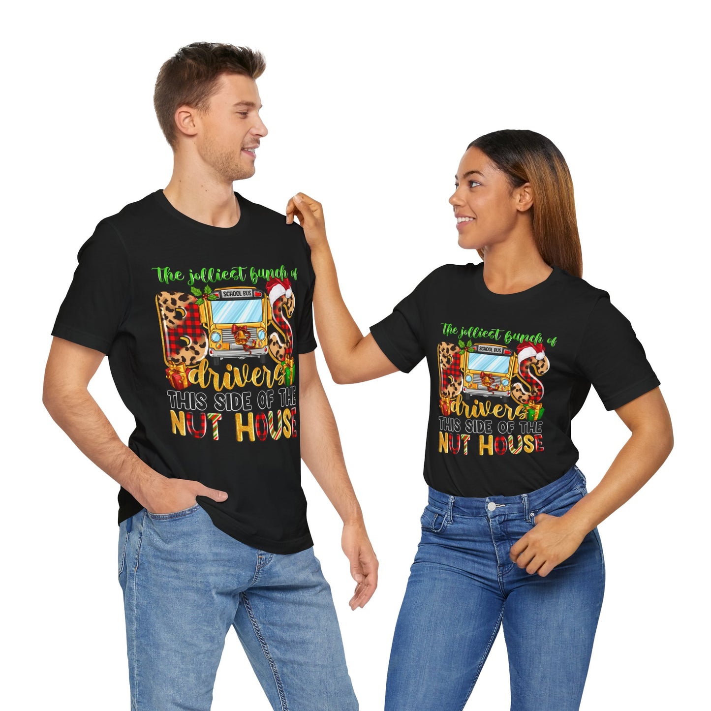 Funny School Bus Driver Tee - The Jolliest Bunch of Drivers This Side of the Nut House