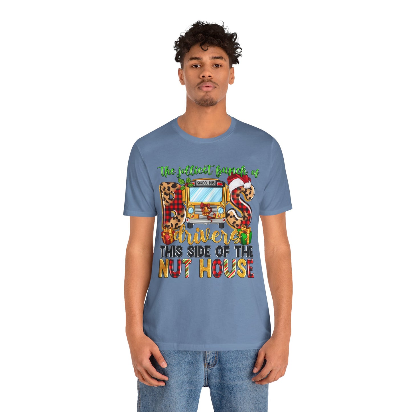 Funny School Bus Driver Tee - The Jolliest Bunch of Drivers This Side of the Nut House