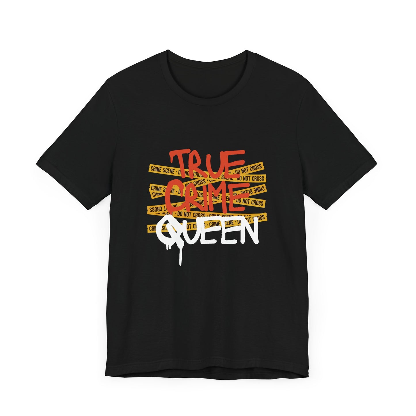 True Crime Queen Unisex Jersey Tee - Perfect for Crime Lovers and True Crime Events