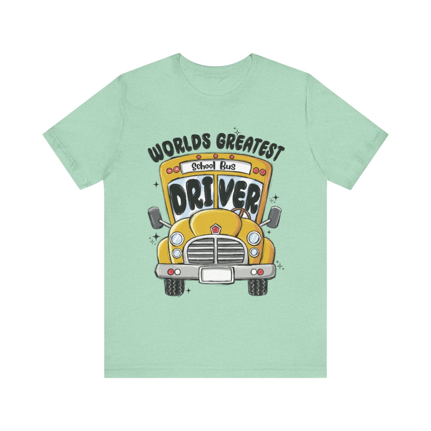 World's Greatest School Bus Driver Tee - Unisex Jersey Short Sleeve