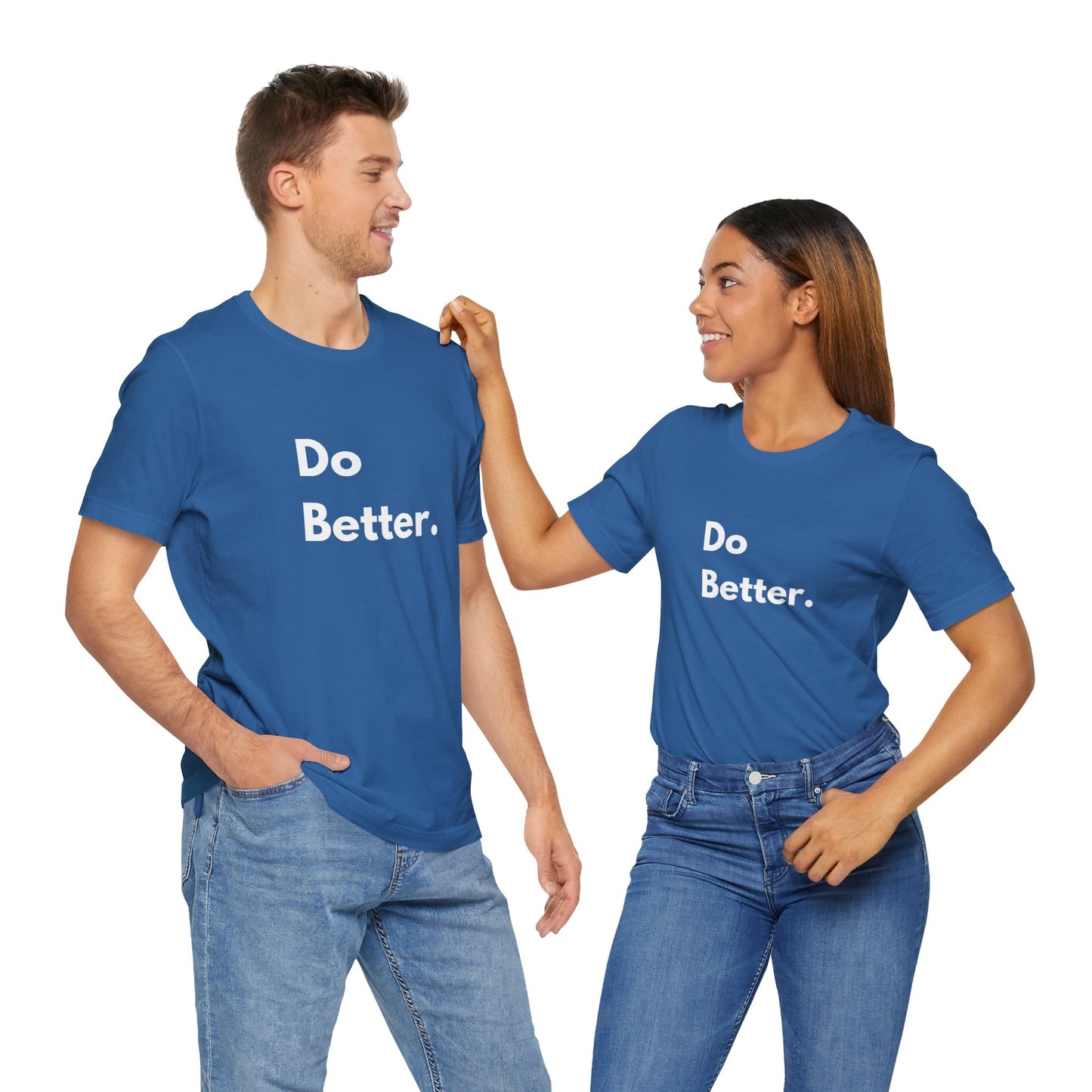 Inspirational Unisex Tee - Do Better