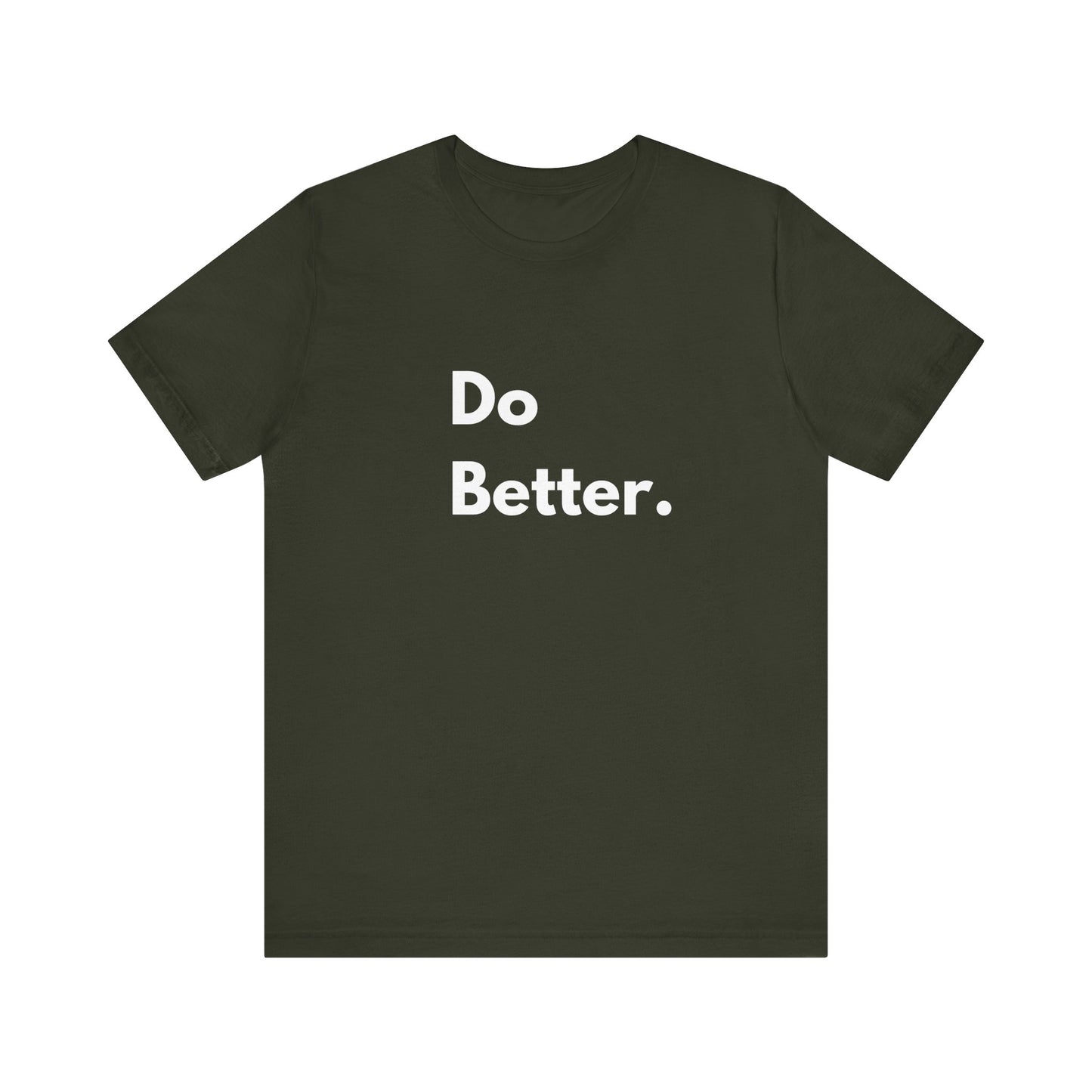 Inspirational Unisex Tee - Do Better
