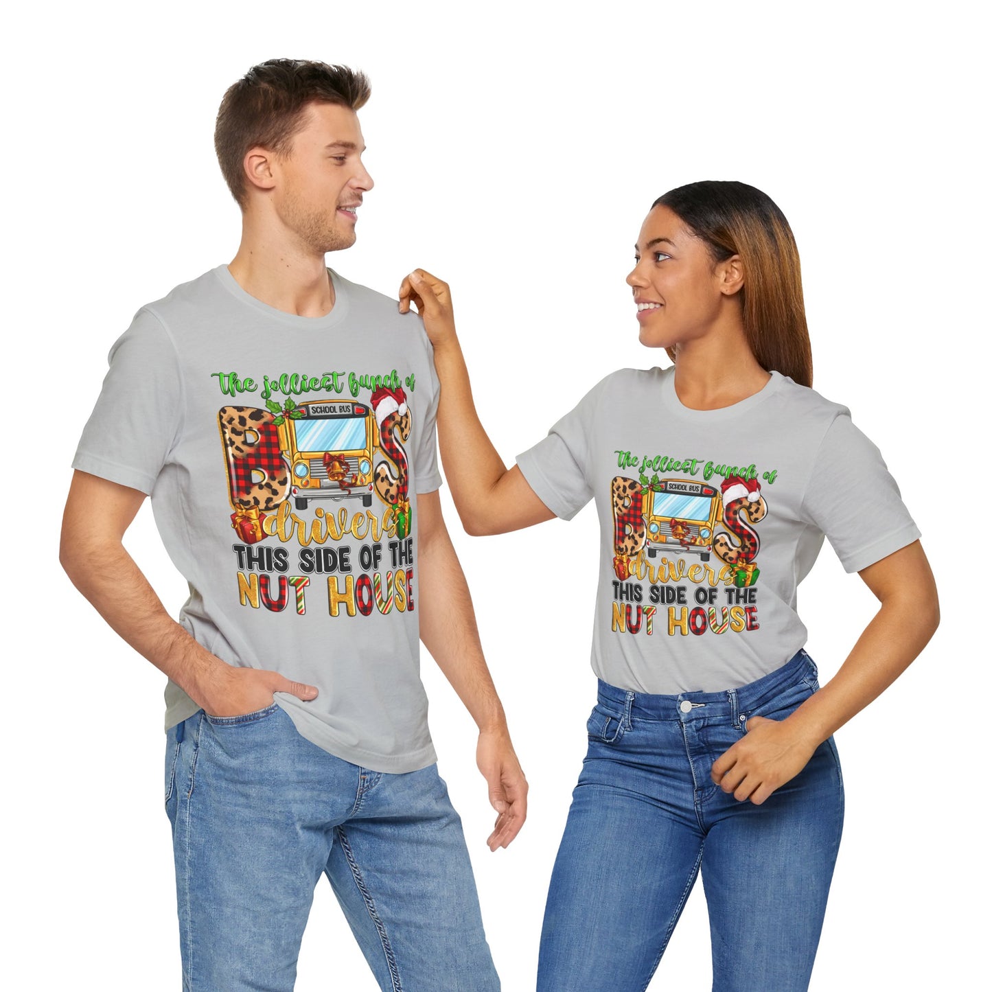 Funny School Bus Driver Tee - The Jolliest Bunch of Drivers This Side of the Nut House
