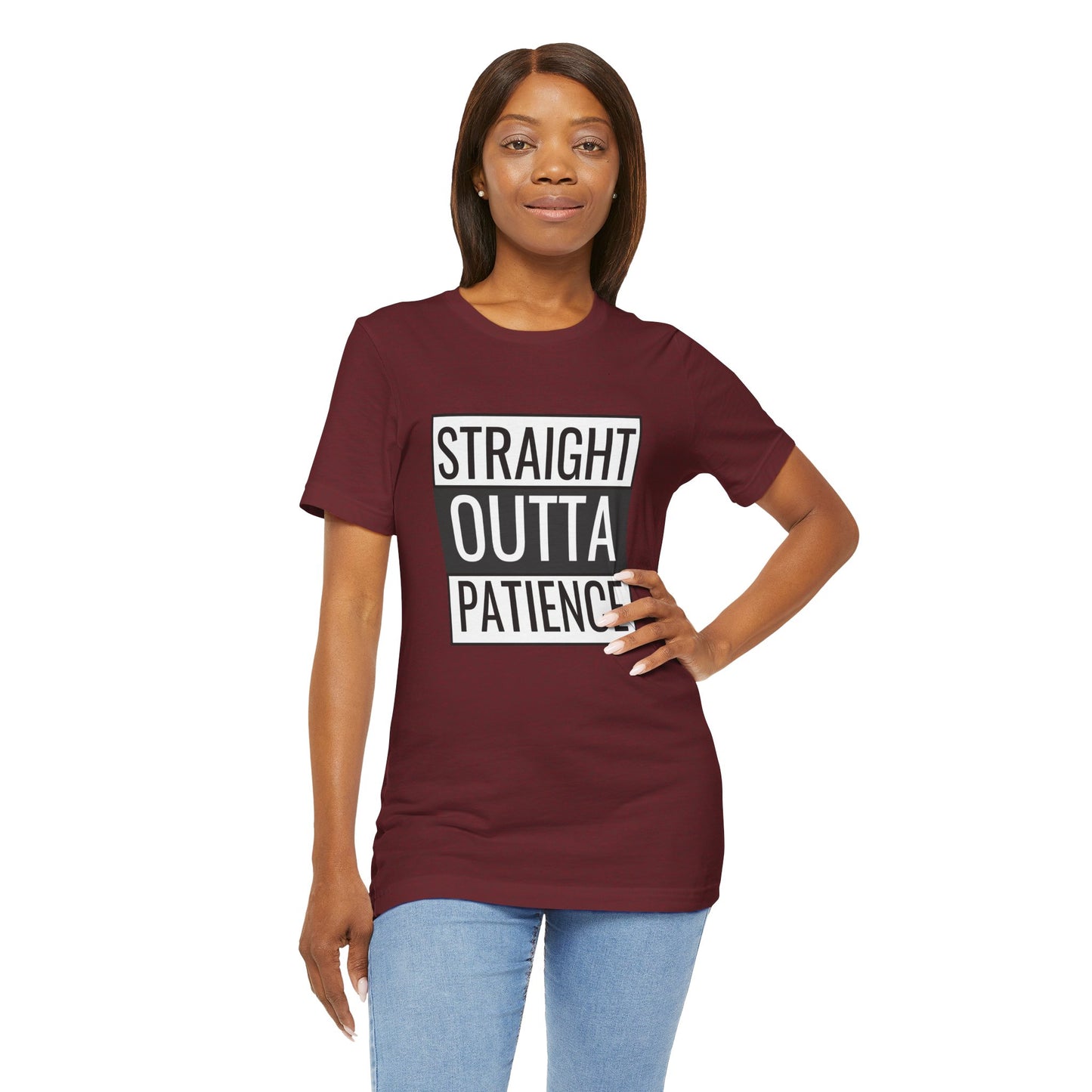 Straight Outta Patience Unisex Tee - Funny Graphic Shirt for Everyday Wear