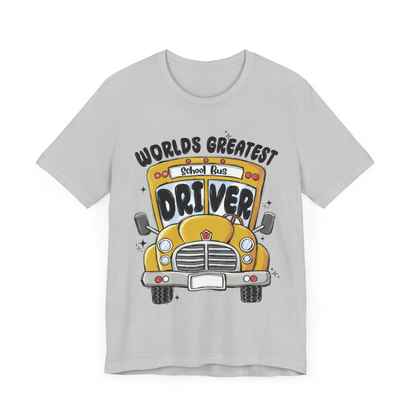 World's Greatest School Bus Driver Tee - Unisex Jersey Short Sleeve