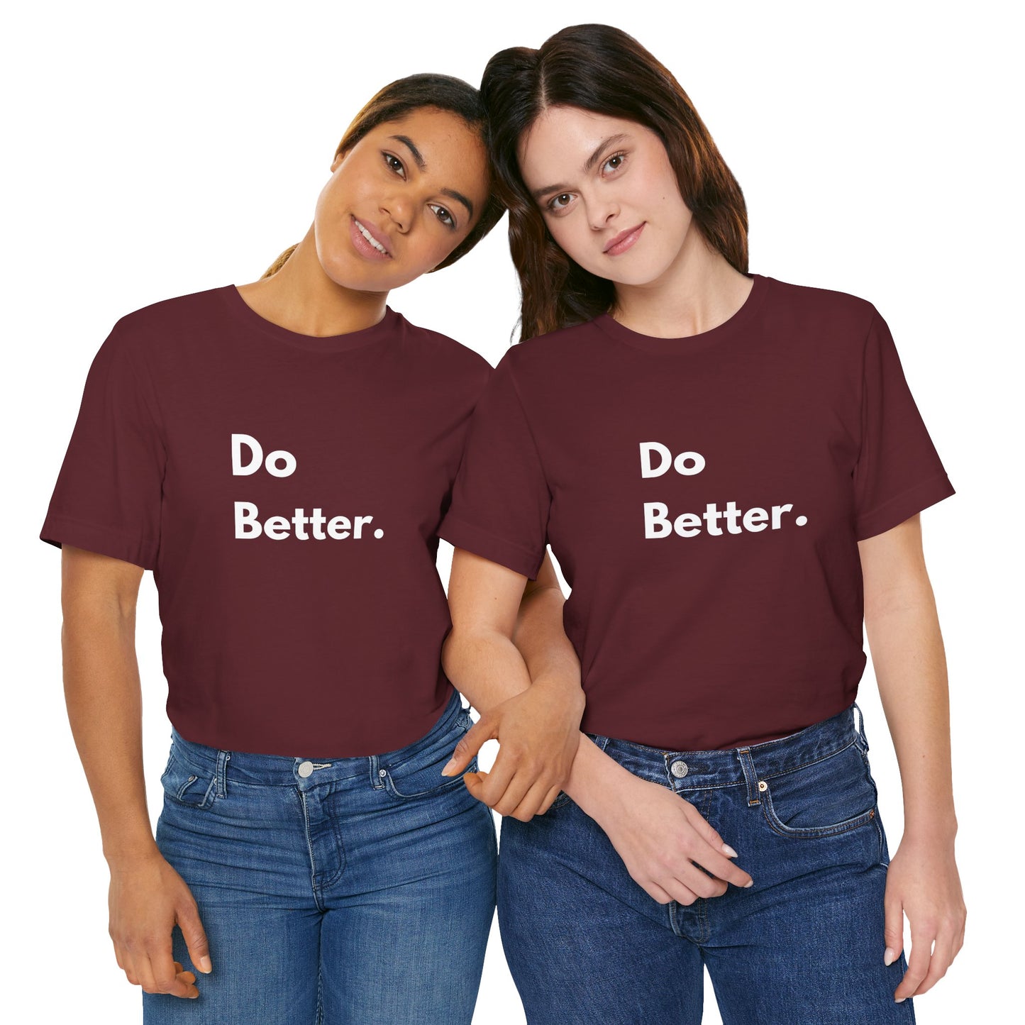 Inspirational Unisex Tee - Do Better
