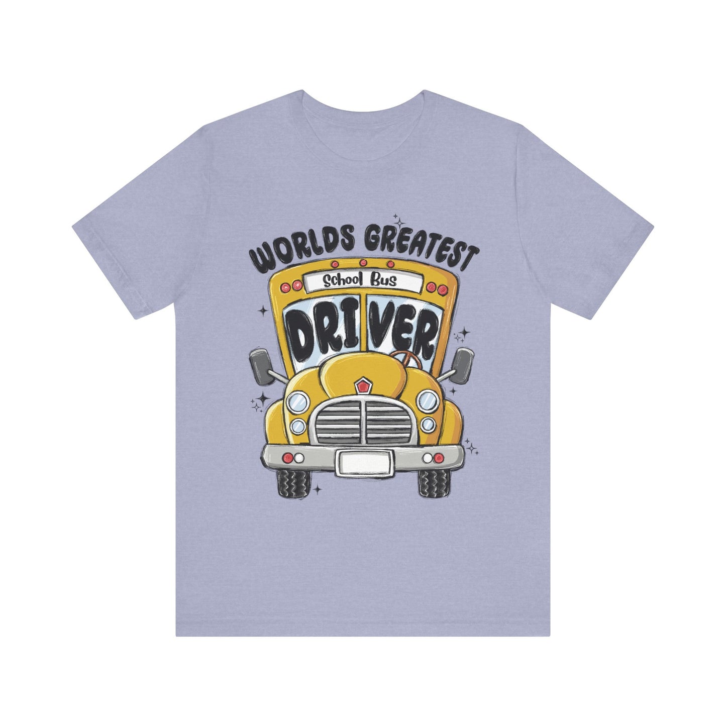 World's Greatest School Bus Driver Tee - Unisex Jersey Short Sleeve