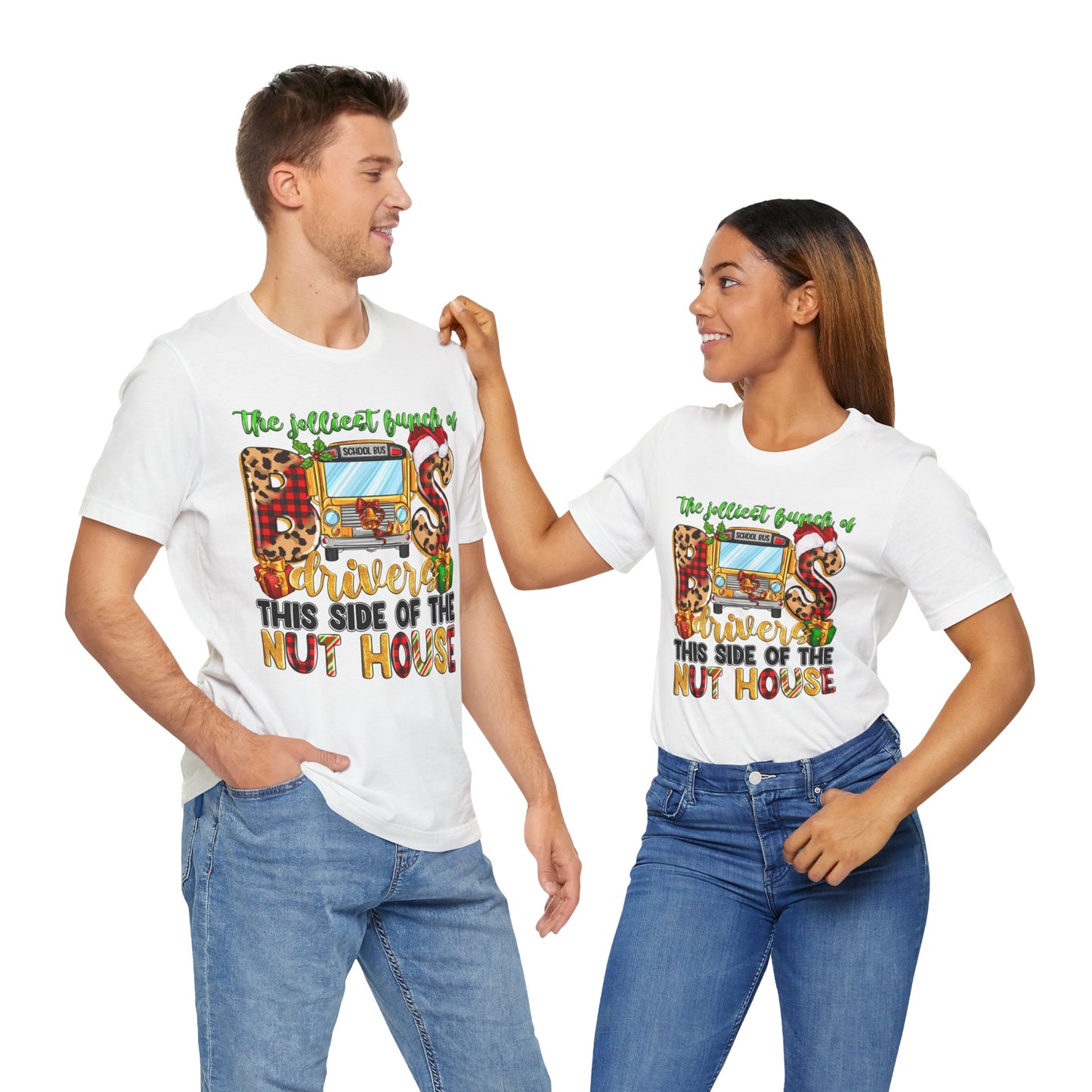 Funny School Bus Driver Tee - The Jolliest Bunch of Drivers This Side of the Nut House