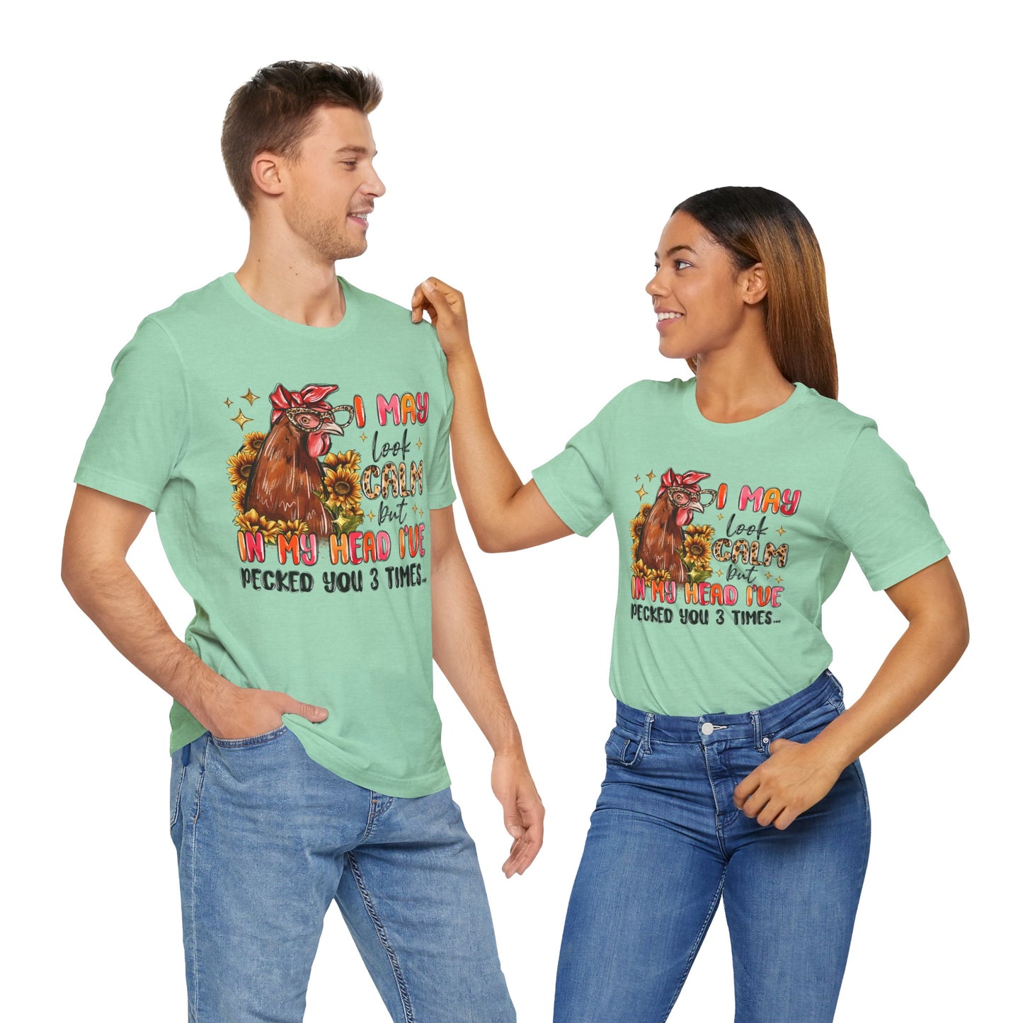 I May Look Calm Chicken Tee - Fun Unisex Jersey Shirt