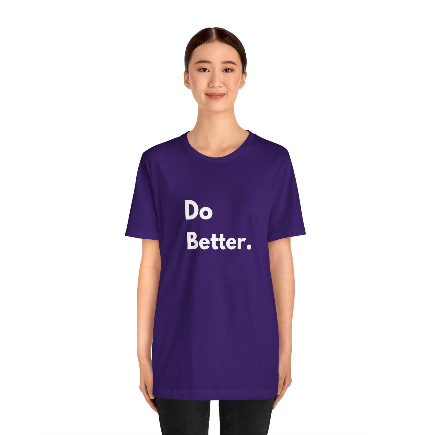 Inspirational Unisex Tee - Do Better