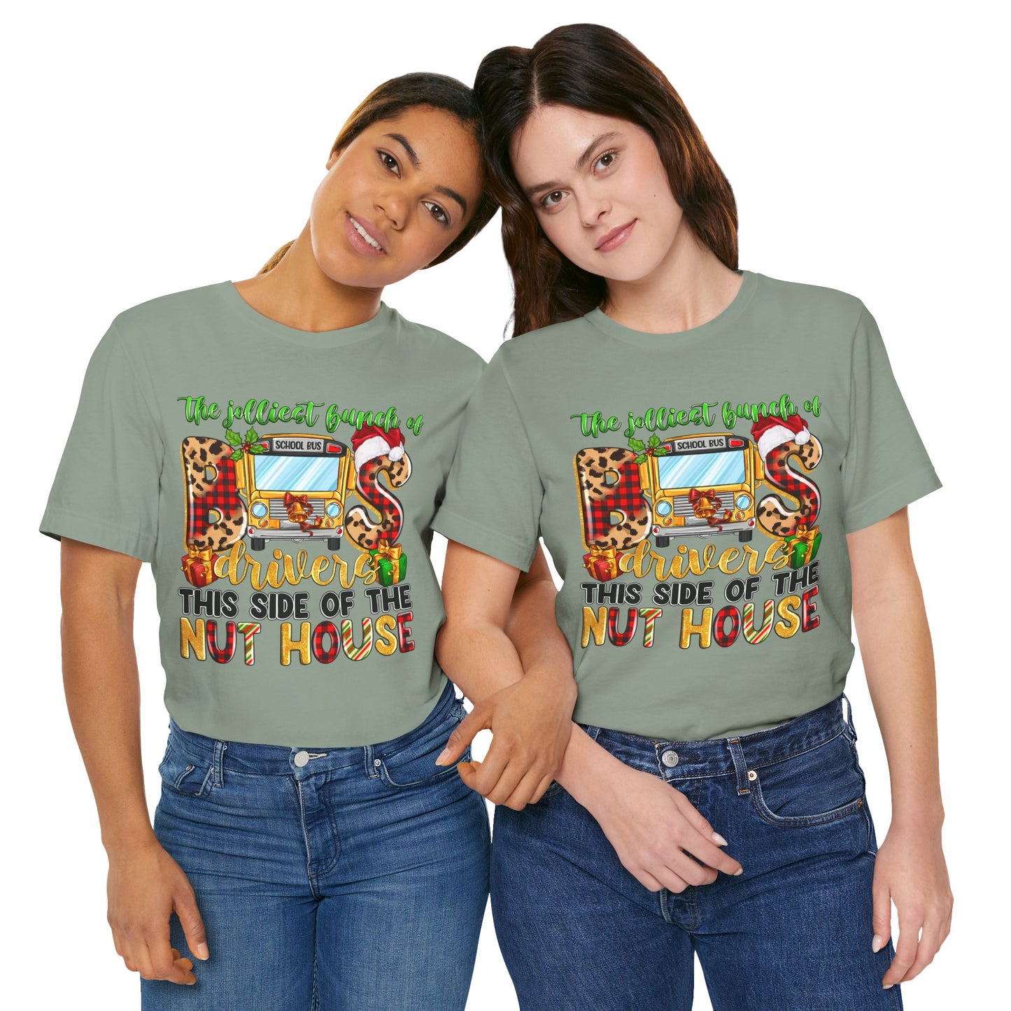 Funny School Bus Driver Tee - The Jolliest Bunch of Drivers This Side of the Nut House