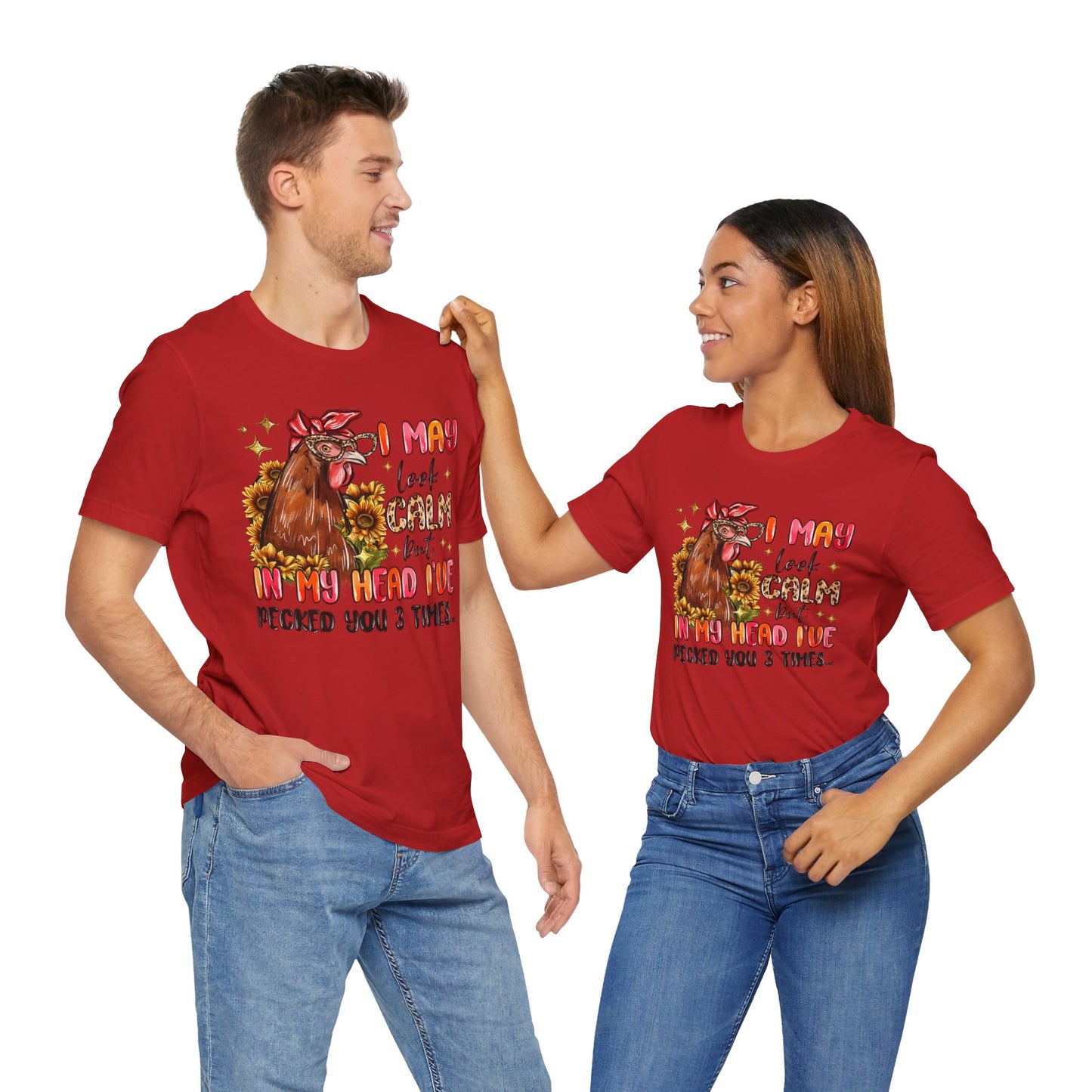 I May Look Calm Chicken Tee - Fun Unisex Jersey Shirt