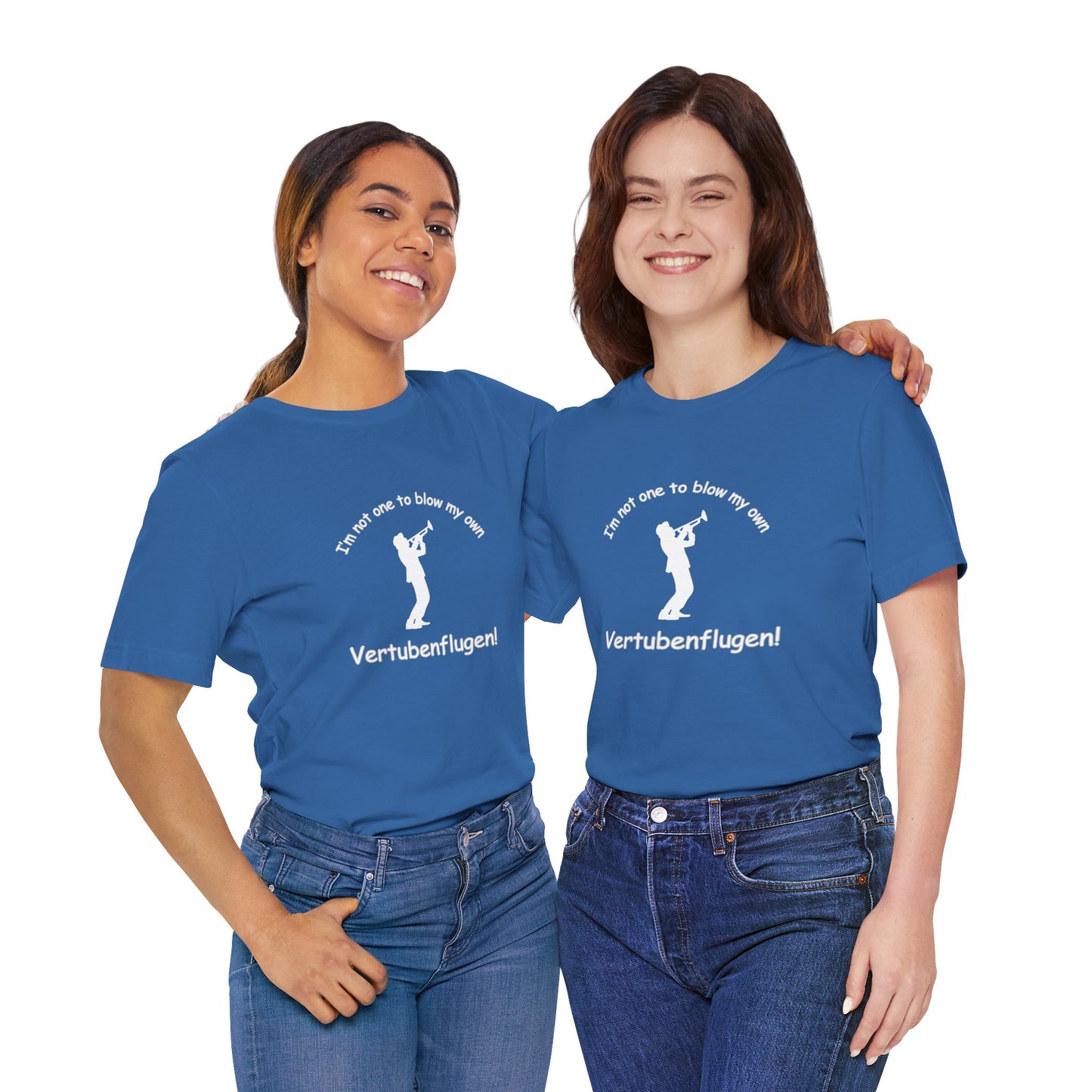 Funny Musician Unisex Jersey Short Sleeve Tee - "I'm Not One To Blow My Own Vertubenflugen!" Golden Girls Rose St. Olaf