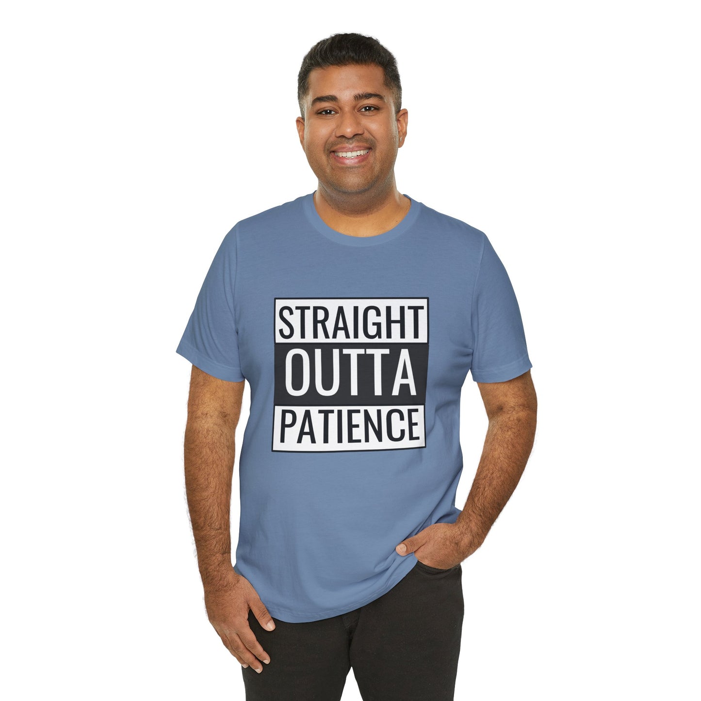 Straight Outta Patience Unisex Tee - Funny Graphic Shirt for Everyday Wear