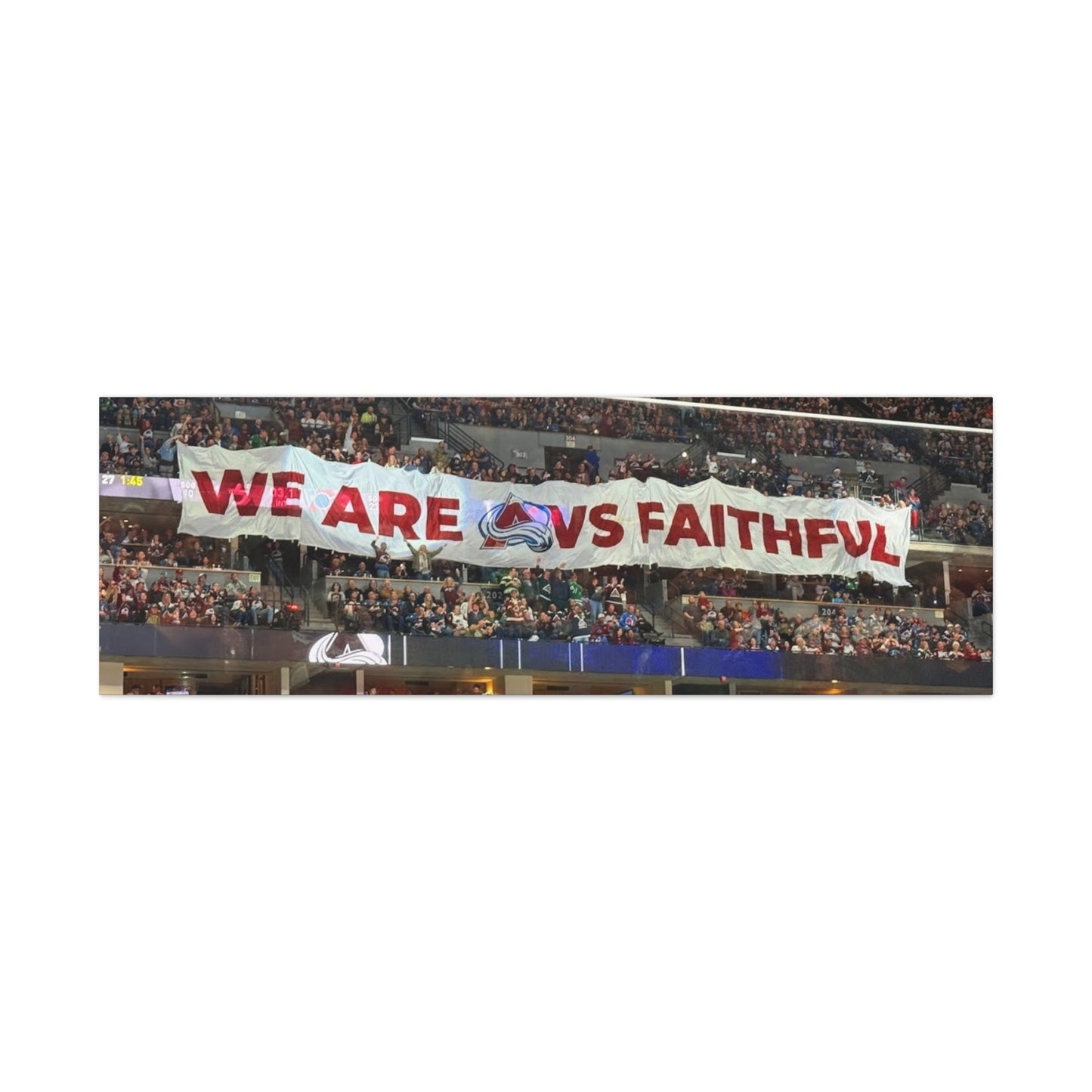 Stretched Canvas Wall Art - "We Are vs Faithful" - Colorado Avalanche - Ball Arena