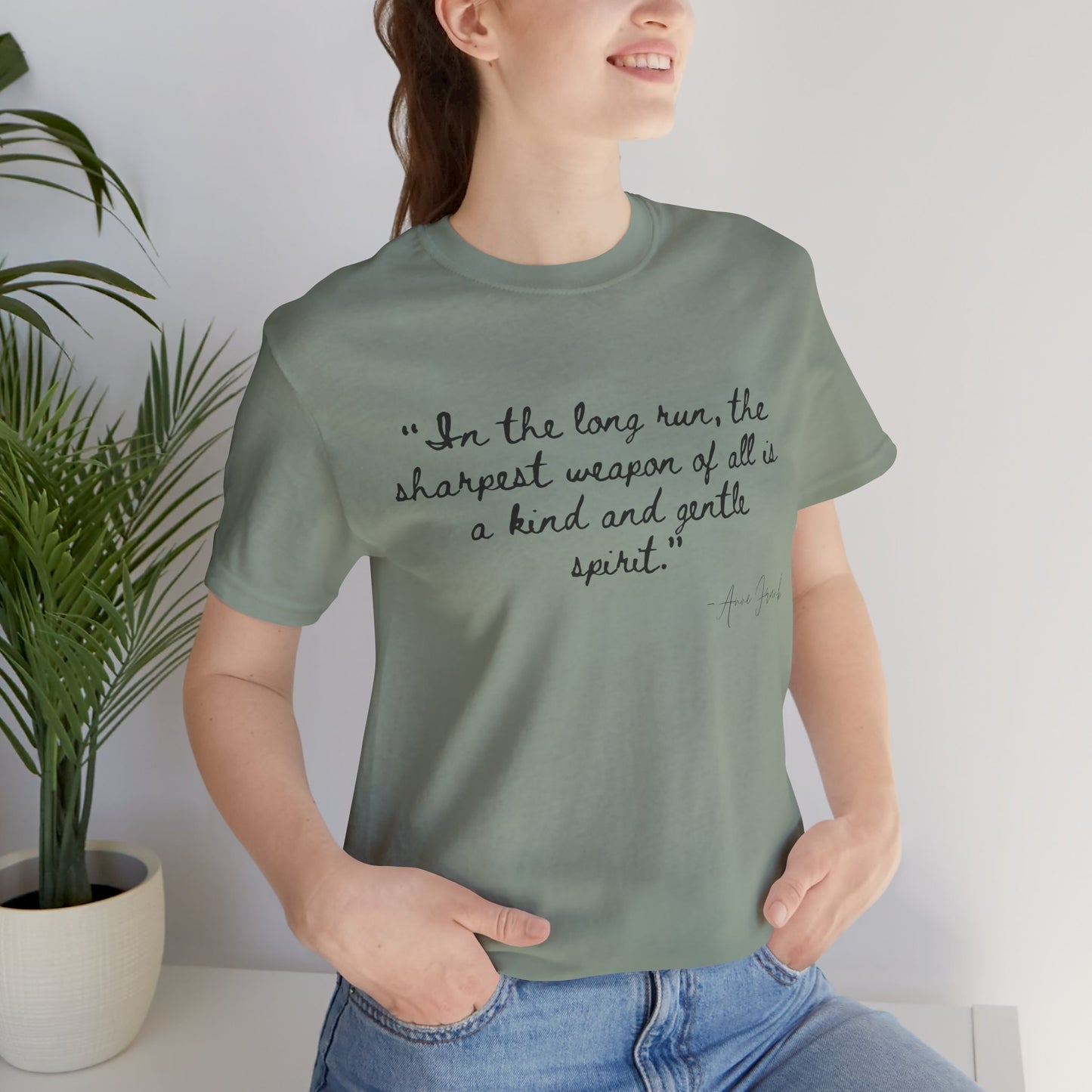 "In the long run..." Anne Frank Inspirational Quote Tee - Kind and Gentle Spirit