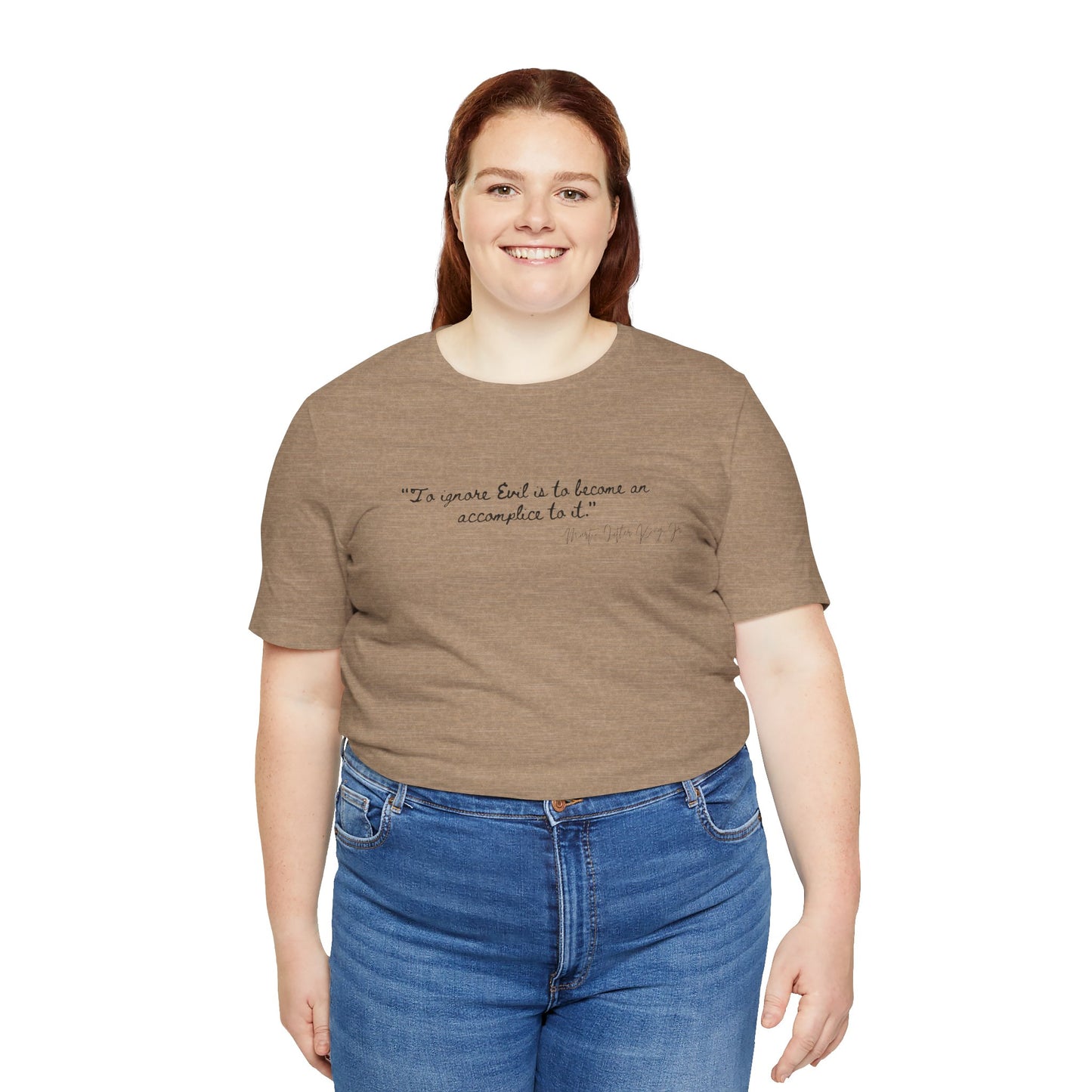 Inspirational Quote Unisex Short Sleeve Tee - MLK Martin Luther King Jr "To Ignore Evil is to become an accomplice to it"