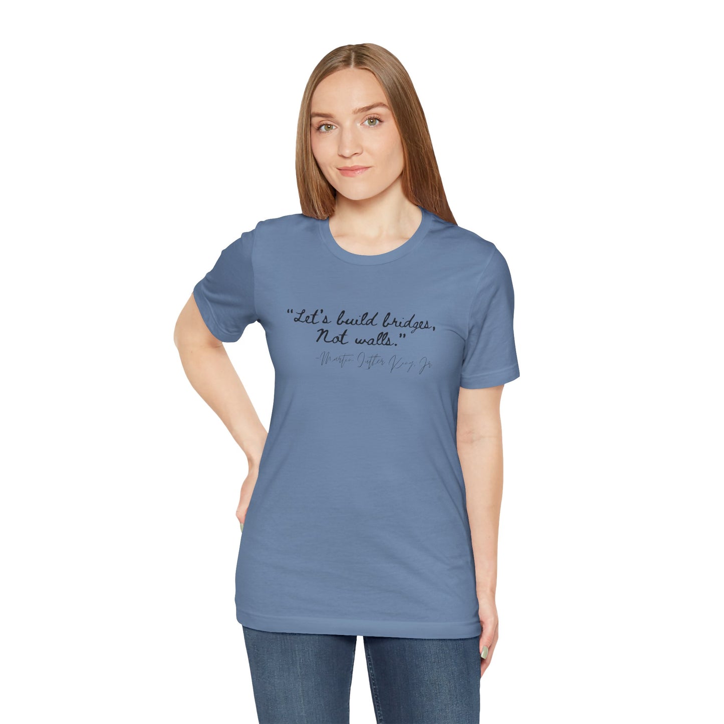 MLK Inspirational Quote Tee - "Let's Build Bridges, Not Walls" Unisex Jersey Short Sleeve T-Shirt