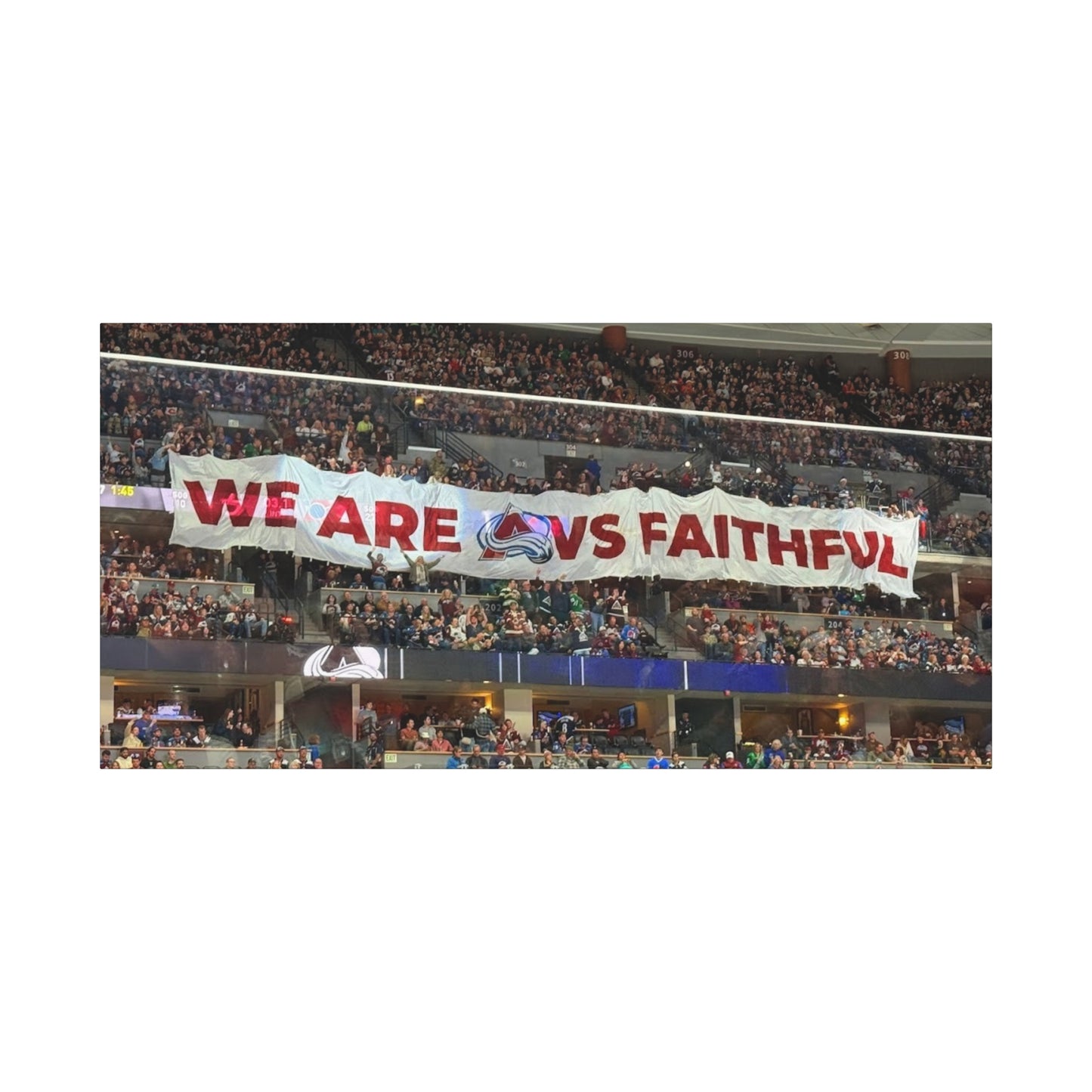 Stretched Canvas Wall Art - "We Are vs Faithful" - Colorado Avalanche - Ball Arena