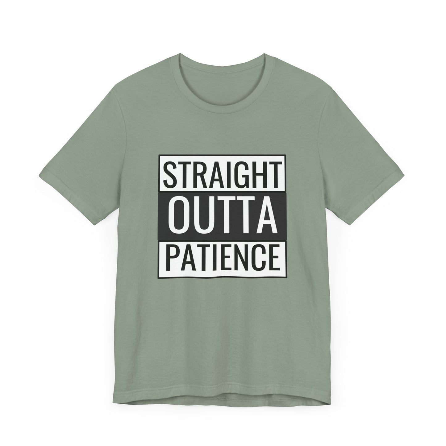 Straight Outta Patience Unisex Tee - Funny Graphic Shirt for Everyday Wear